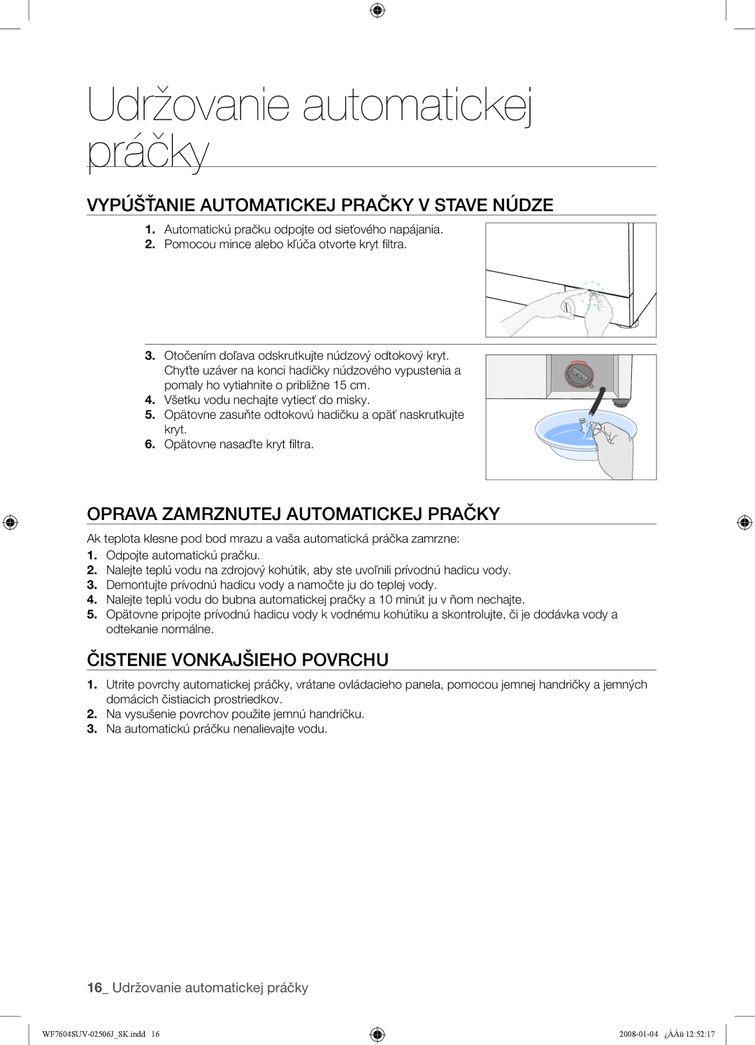 Samsung WF7450SUV/XEH, WF7602SUV/XEH manual Udržovanie automatickej práčky, Vypúšťanie Automatickej Pračky V Stave Núdze 