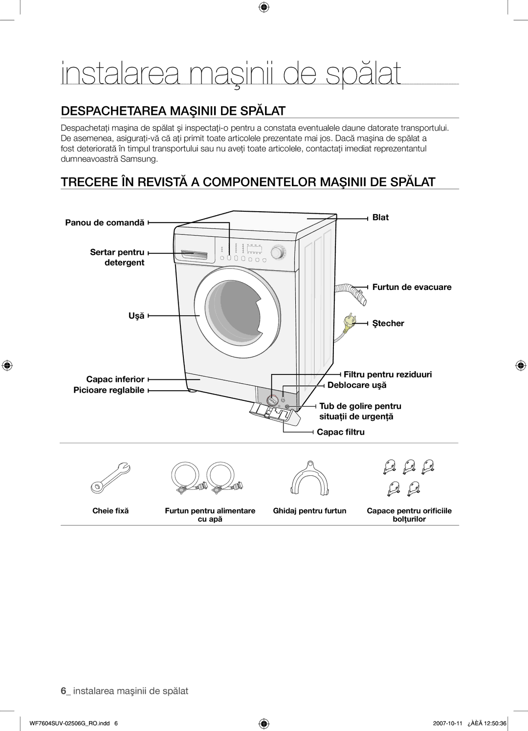 Samsung WF7604SUV/YLE, WF7602SUV/YLE manual Instalarea maşinii de spălat, Despachetarea Maşinii DE Spălat 