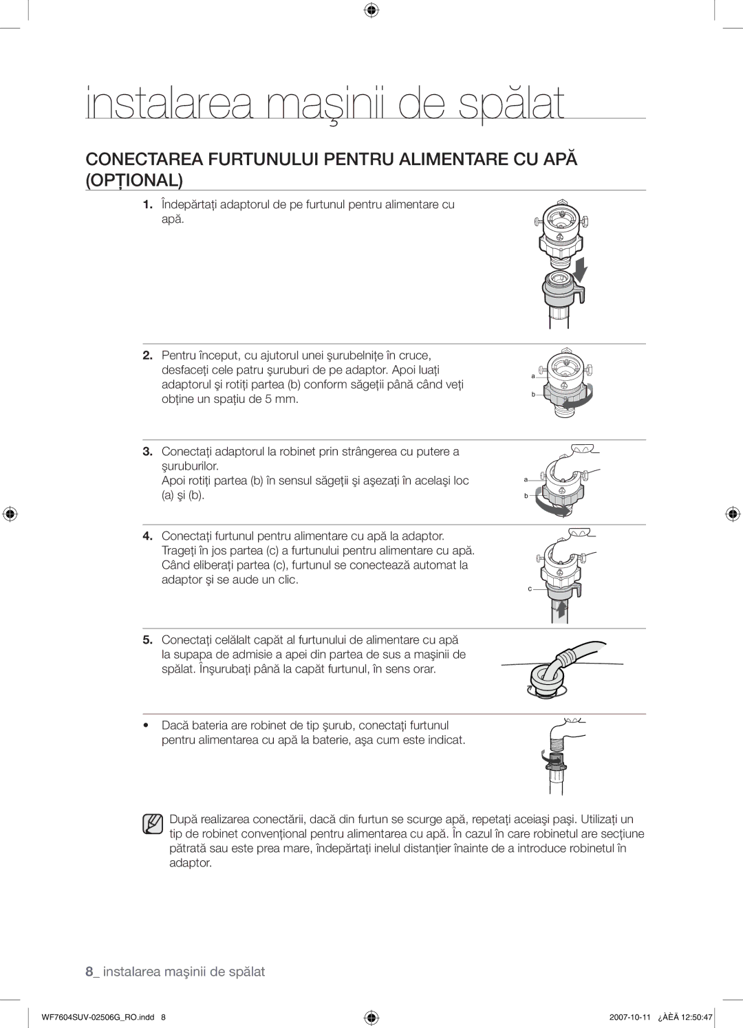 Samsung WF7604SUV/YLE, WF7602SUV/YLE manual Conectarea Furtunului Pentru Alimentare CU APĂ Opţional 