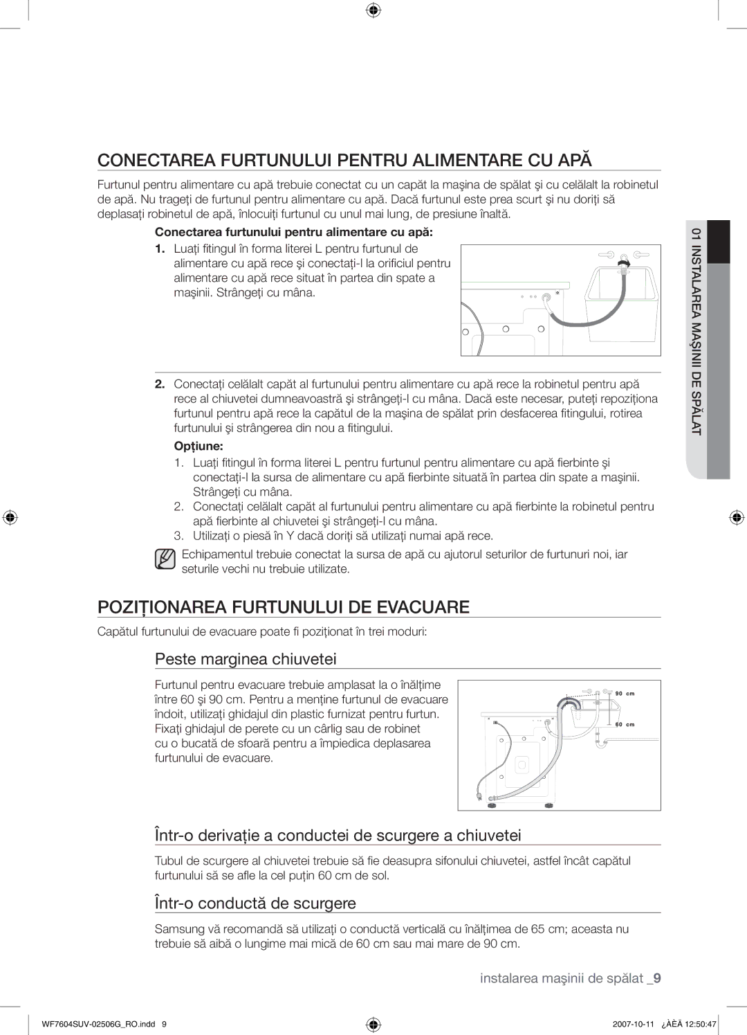 Samsung WF7602SUV/YLE, WF7604SUV/YLE Conectarea Furtunului Pentru Alimentare CU APĂ, Poziţionarea Furtunului DE Evacuare 