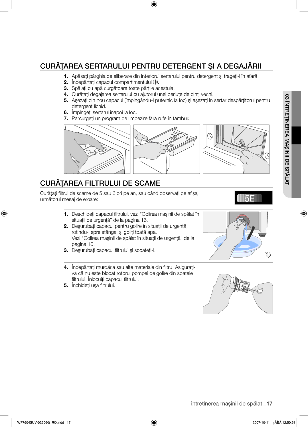 Samsung WF7602SUV/YLE, WF7604SUV/YLE Curăţarea Sertarului Pentru Detergent ŞI a Degajării, Curăţarea Filtrului DE Scame 