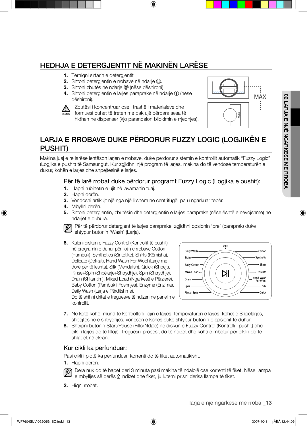 Samsung WF7602SUV/YLE Hedhja E Detergjentit NË Makinën Larëse, Larja E Rrobave Duke Përdorur Fuzzy Logic Logjikën E Pushit 