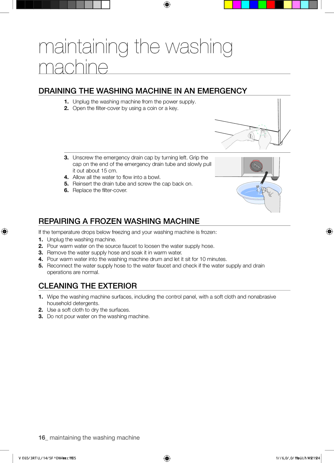 Samsung WF7604SUV/YLE Maintaining the washing machine, Draining the Washing Machine in AN Emergency, Cleaning the Exterior 