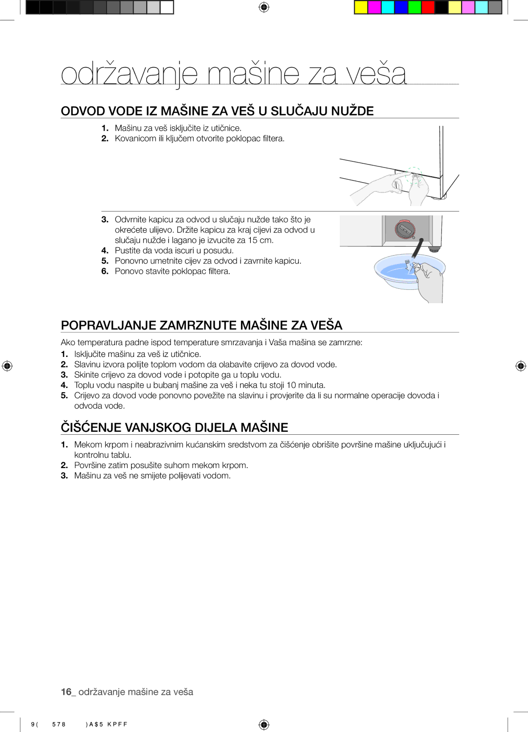 Samsung WF7604SUV/YLE, WF7602SUV/YLE manual Održavanje mašine za veša, Odvod Vode IZ Mašine ZA VEŠ U Slučaju Nužde 