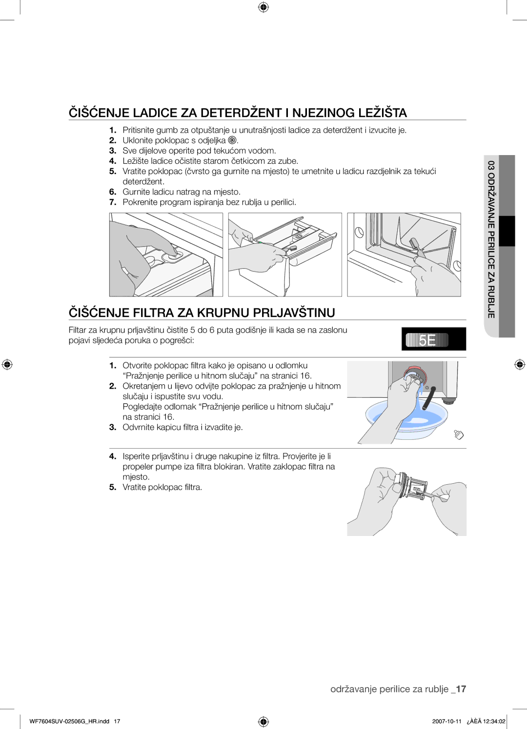 Samsung WF7602SUV/YLE manual Čišćenje Ladice ZA Deterdžent I Njezinog Ležišta, Čišćenje Filtra ZA Krupnu Prljavštinu 