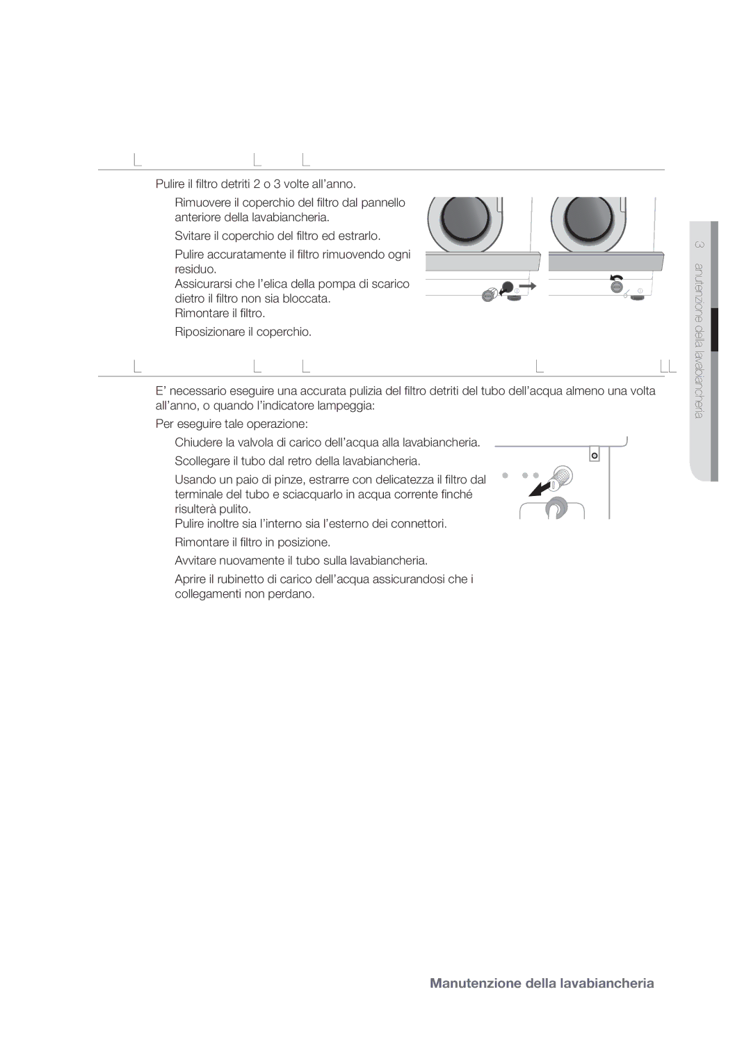 Samsung WF7600NAW/XET, WF7700NAW/XET manual Pulizia DEL Filtro Detriti, Pulizia DEL Filtro a Retina DEL Tubo DELL’ACQUA 