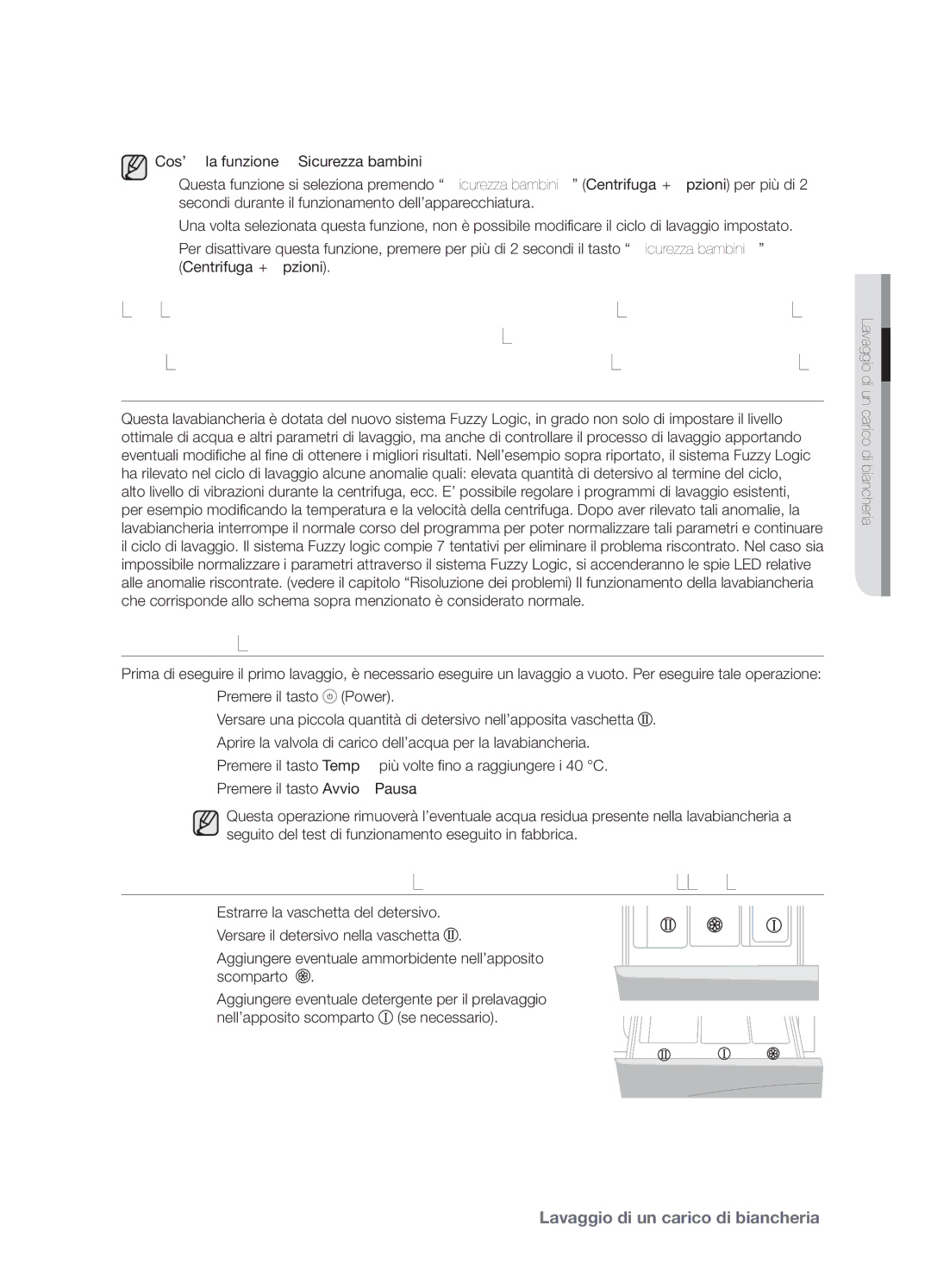 Samsung WF7600NAW/XET Primo Lavaggio, Inserimento DEL Detersivo Nella Lavabiancheria, Cos’è la funzione Sicurezza bambini? 