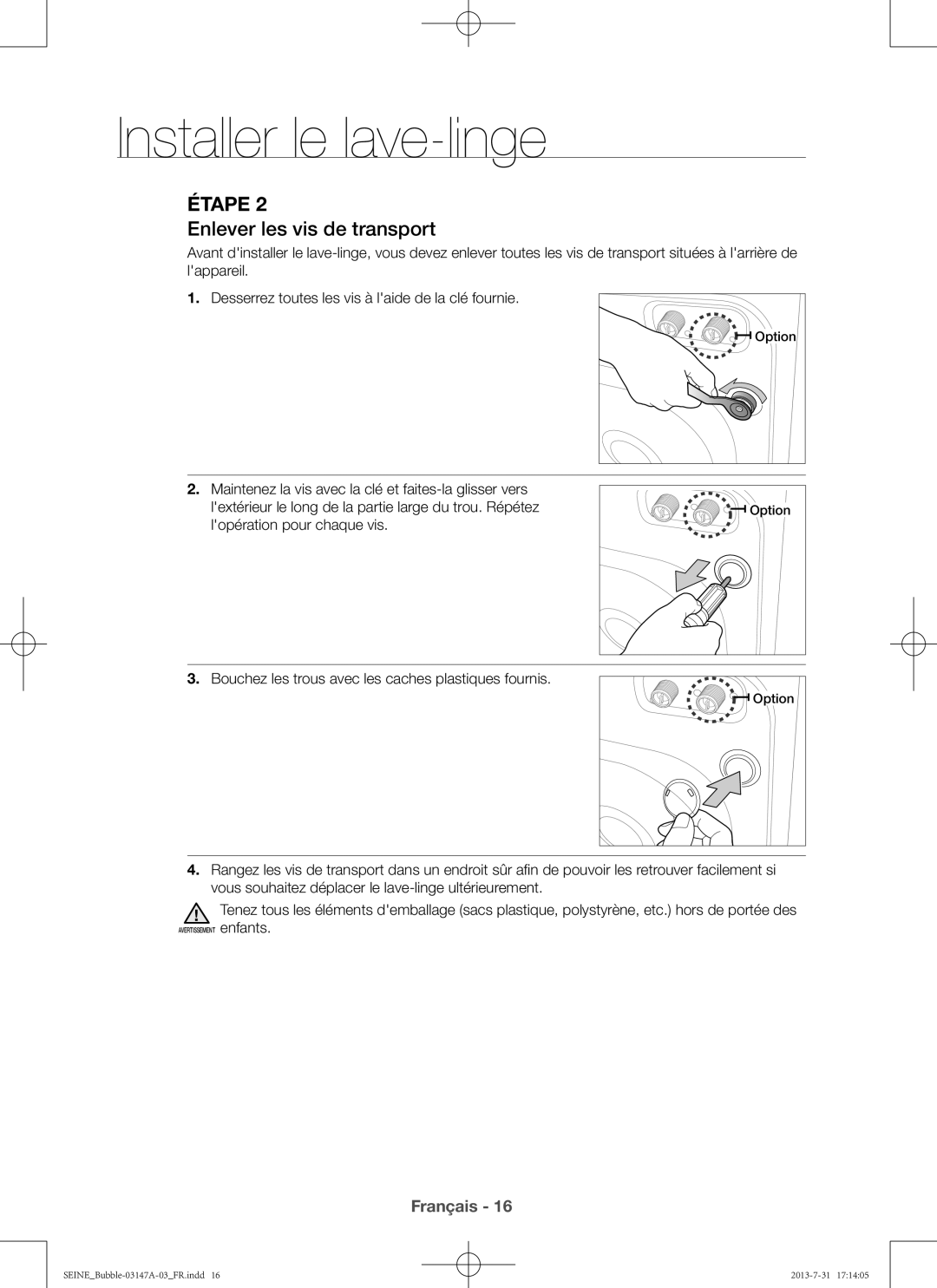 Samsung WF806U4SAWQ/EF, WF906U4SAWQ/EF Enlever les vis de transport, Bouchez les trous avec les caches plastiques fournis 