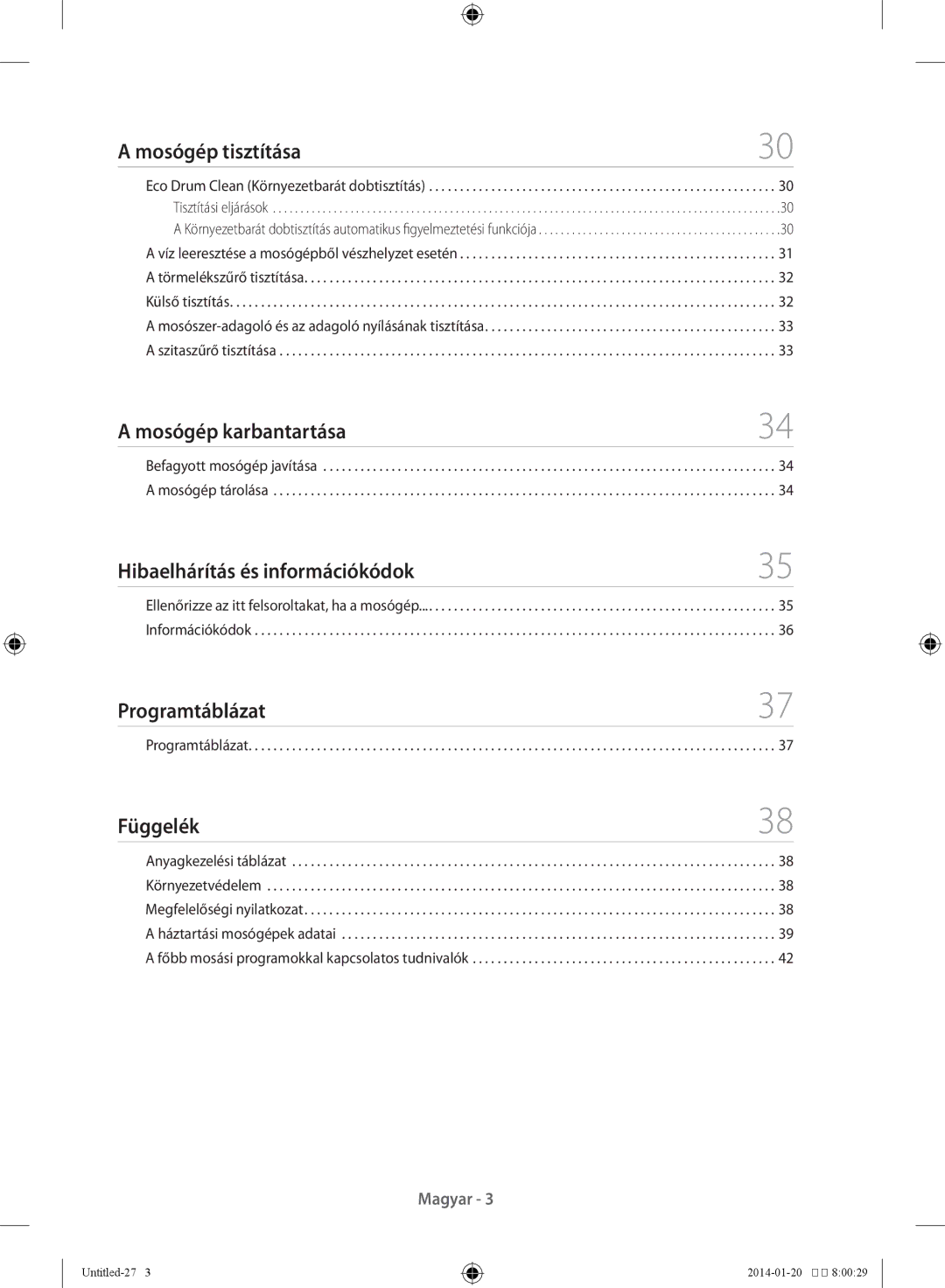 Samsung WF60F4E5W2W/LE manual Mosógép tisztítása, Mosógép karbantartása, Hibaelhárítás és információkódok, Programtáblázat 