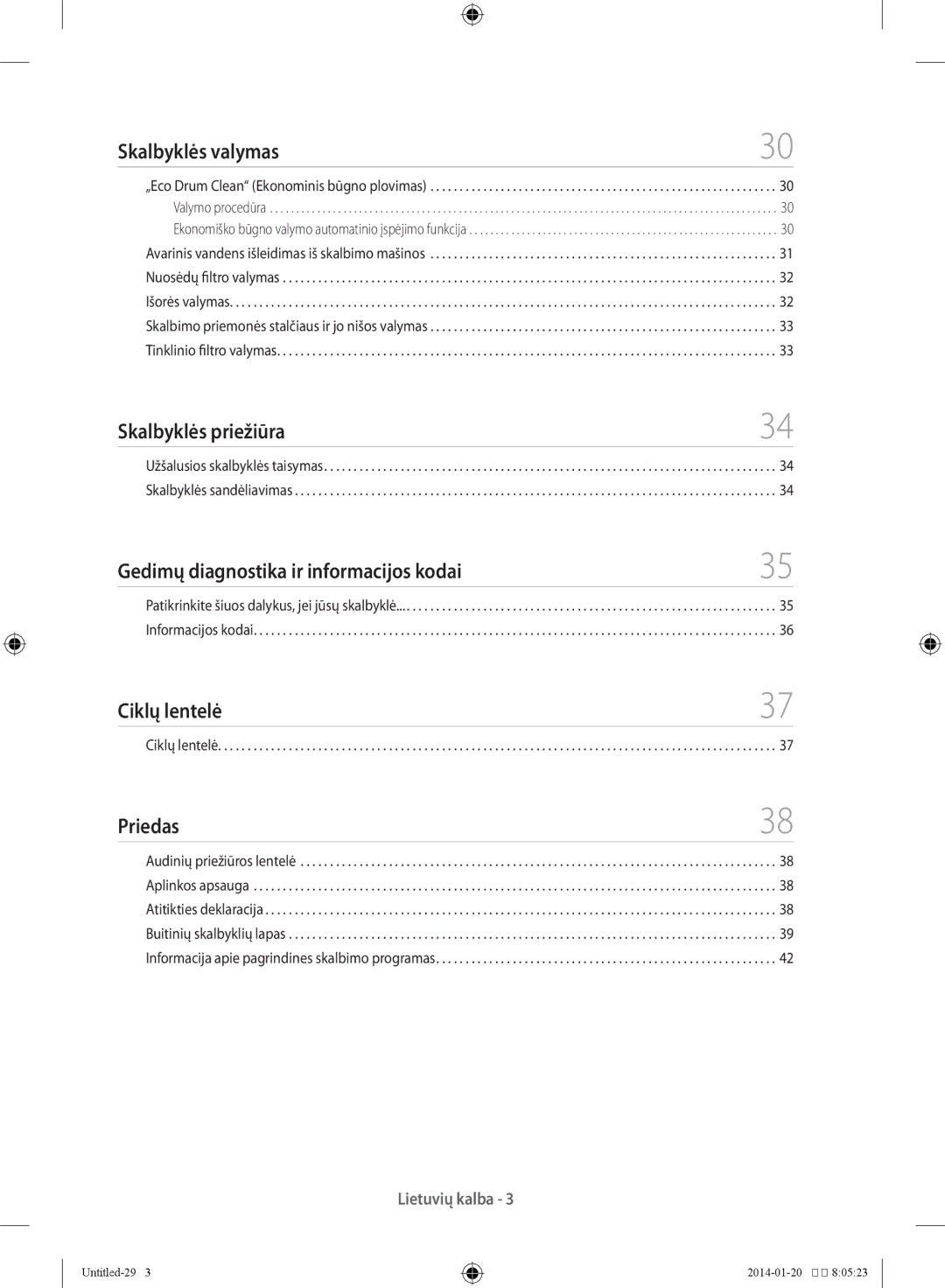 Samsung WF60F4E2W2X/LE Skalbyklės valymas, Skalbyklės priežiūra, Gedimų diagnostika ir informacijos kodai, Ciklų lentelė 