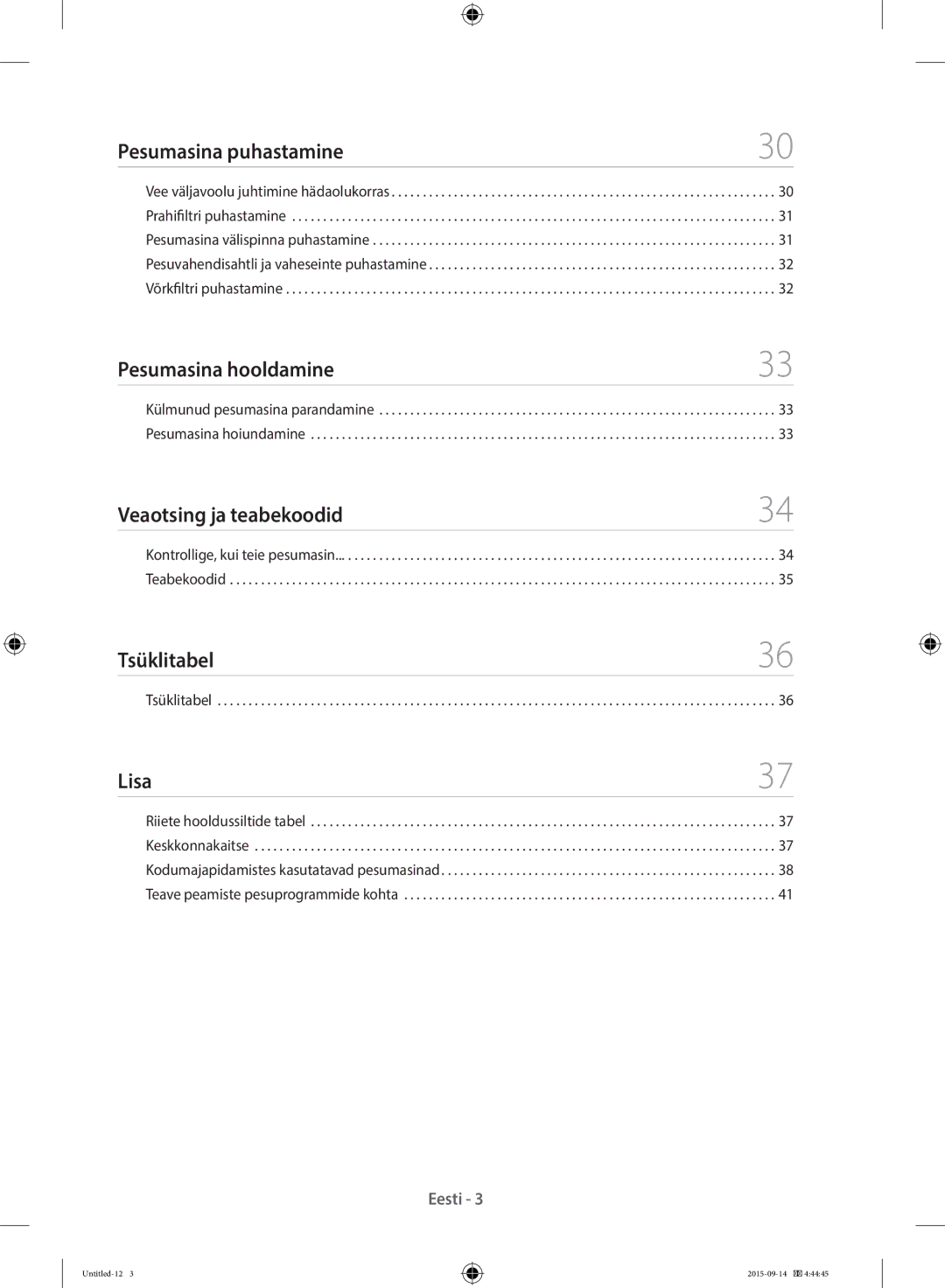 Samsung WF70F5E0W2W/AD manual Pesumasina puhastamine, Pesumasina hooldamine, Veaotsing ja teabekoodid, Tsüklitabel, Lisa 