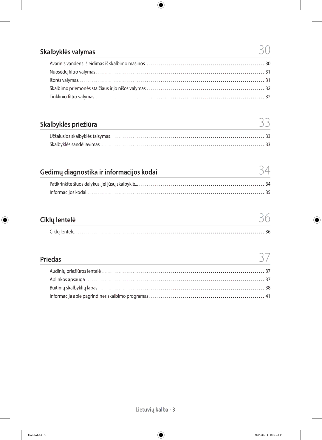 Samsung WF60F4E5W2W/LE Skalbyklės valymas, Skalbyklės priežiūra, Gedimų diagnostika ir informacijos kodai, Ciklų lentelė 