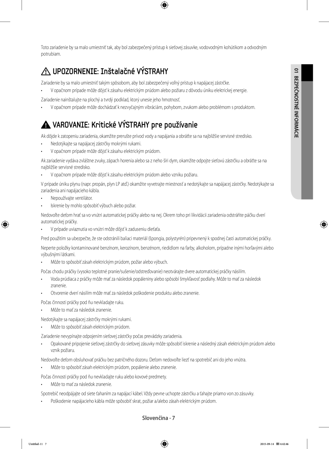 Samsung WF60F4E3W0W/EO manual UPOZORNENIE Inštalačné VÝSTRAHY, VAROVANIE Kritické VÝSTRAHY pre používanie, Slovenčina 