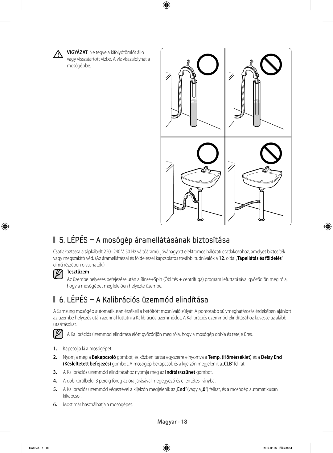 Samsung WF80F5E0W2W/LE Lépés a mosógép áramellátásának biztosítása, Lépés a Kalibrációs üzemmód elindítása, Tesztüzem 