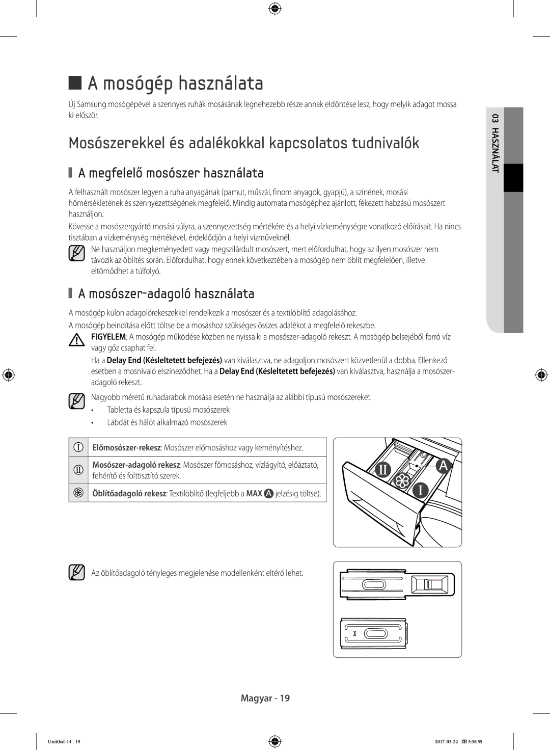 Samsung WF60F4E0W0W/LE, WF80F5E0W4W/LE manual Mosógép használata, Mosószerekkel és adalékokkal kapcsolatos tudnivalók 