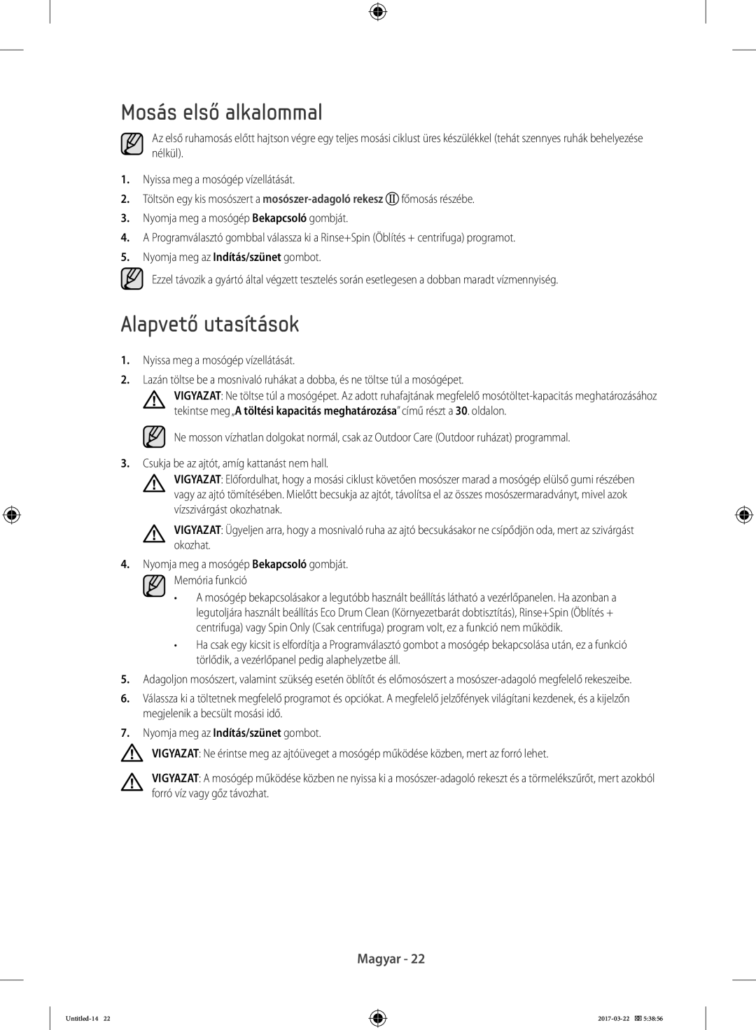 Samsung WF60F4EFW0W/LE, WF80F5E0W4W/LE, WF80F5E0W2W/LE, WF60F4E0W0W/LE manual Mosás első alkalommal, Alapvető utasítások 