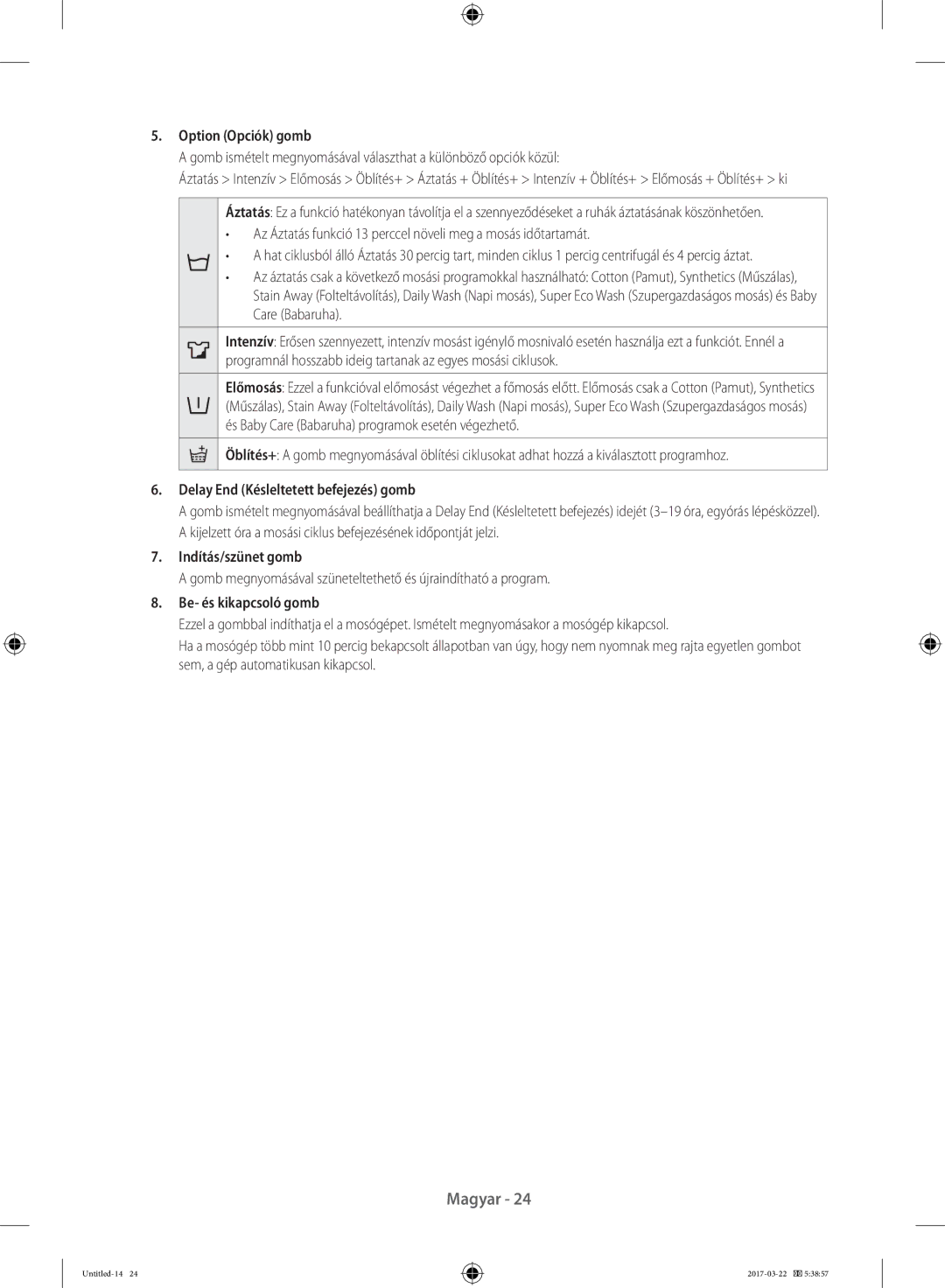 Samsung WF70F5E2W2W/LE, WF80F5E0W4W/LE manual Option Opciók gomb, Delay End Késleltetett befejezés gomb, Indítás/szünet gomb 