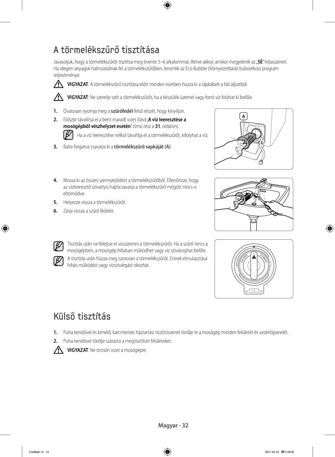 Samsung WF60F4E3W0W/EO Törmelékszűrő tisztítása, Külső tisztítás, Mosógépből vészhelyzet esetén című rész a 31. oldalon 