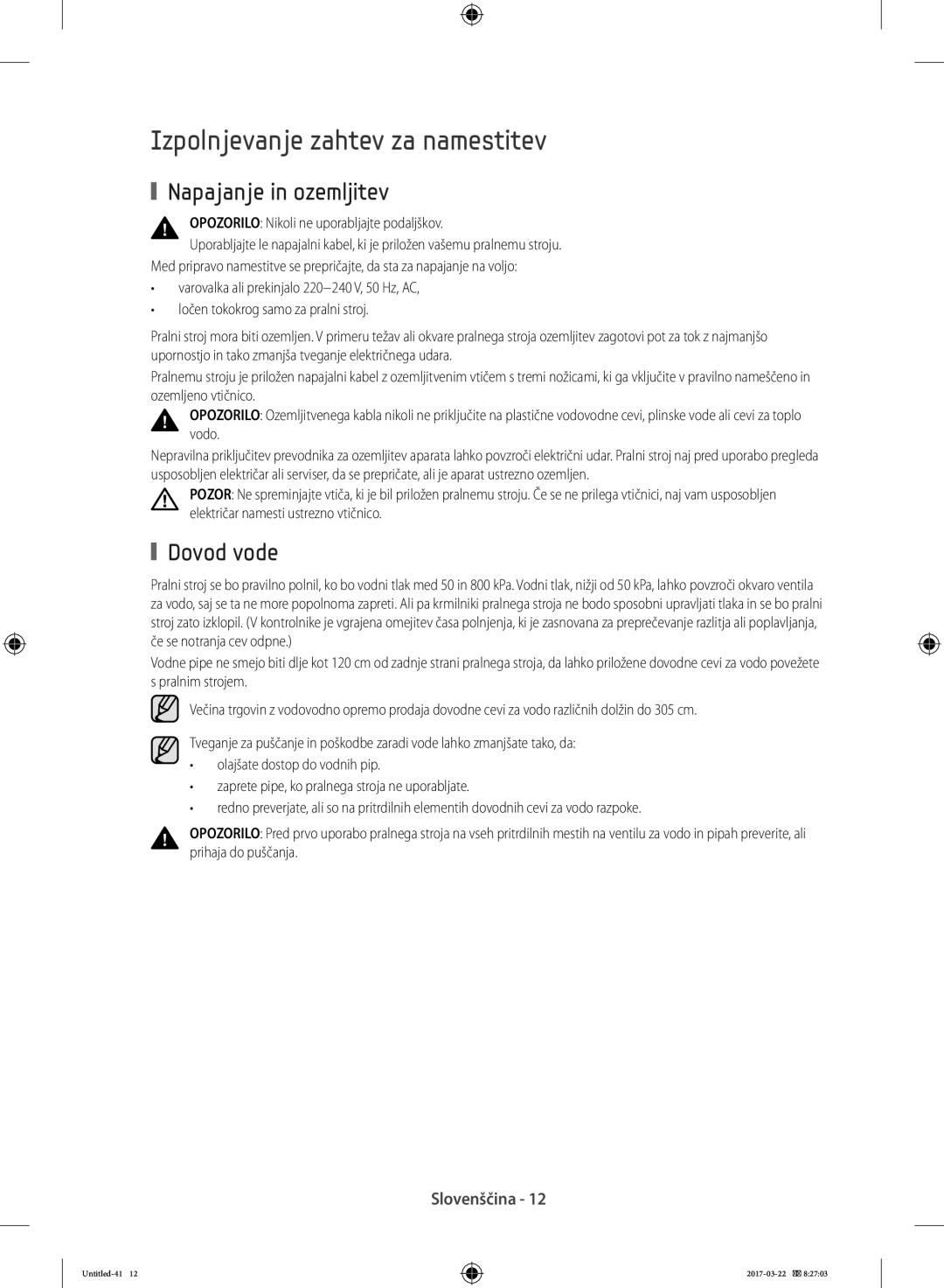 Samsung WF60F4ECW2W/EO, WF80F5E0W4W/LE, WF80F5E0W2W/LE manual Izpolnjevanje zahtev za namestitev, Napajanje in ozemljitev 