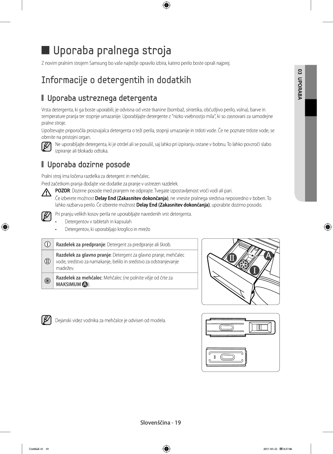 Samsung WF80F5E0W2W/LE manual Uporaba pralnega stroja, Informacije o detergentih in dodatkih, Uporaba ustreznega detergenta 