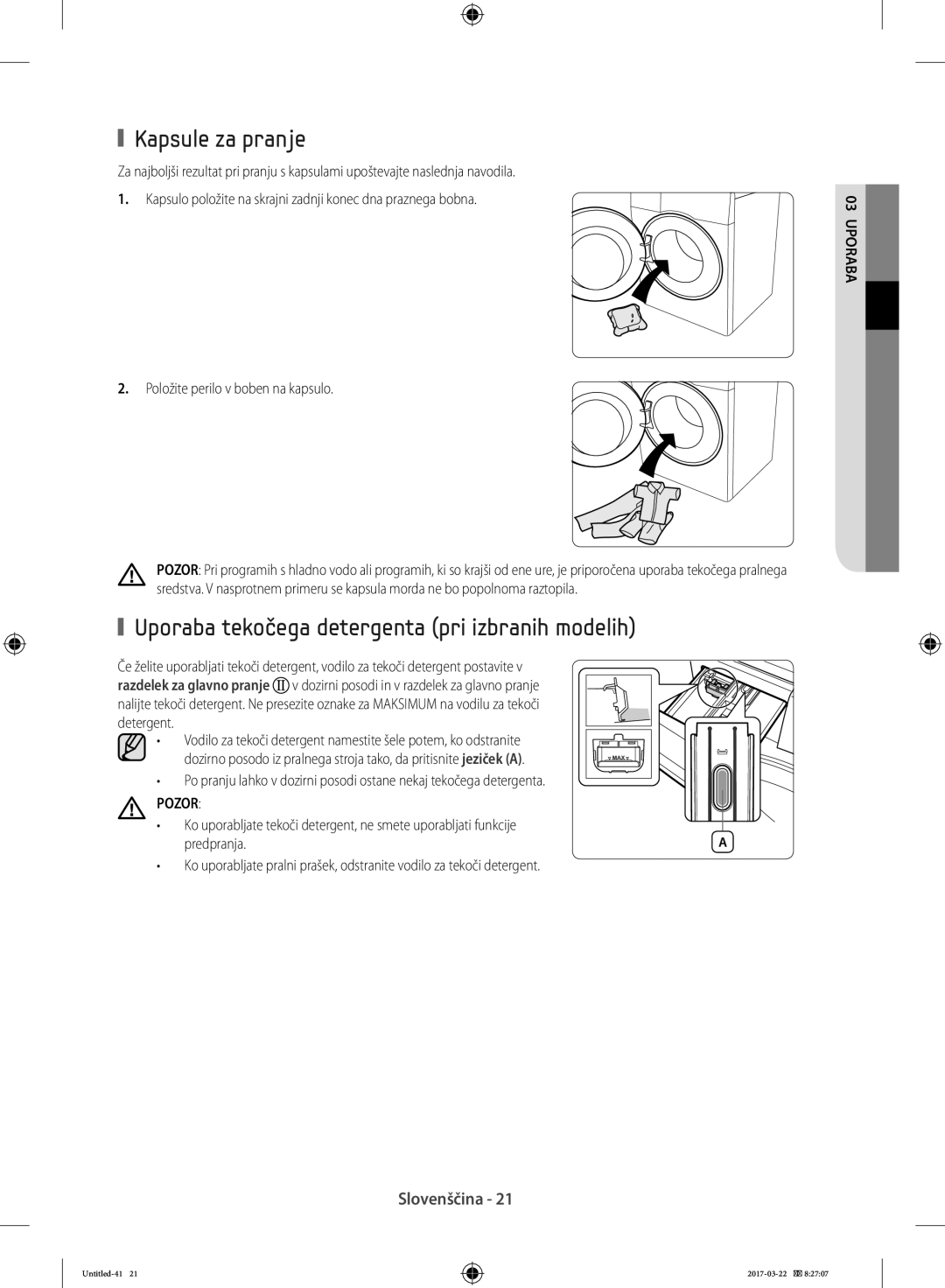 Samsung WW70K5410UW/EO manual Kapsule za pranje, Uporaba tekočega detergenta pri izbranih modelih, Pozor, Predpranja 