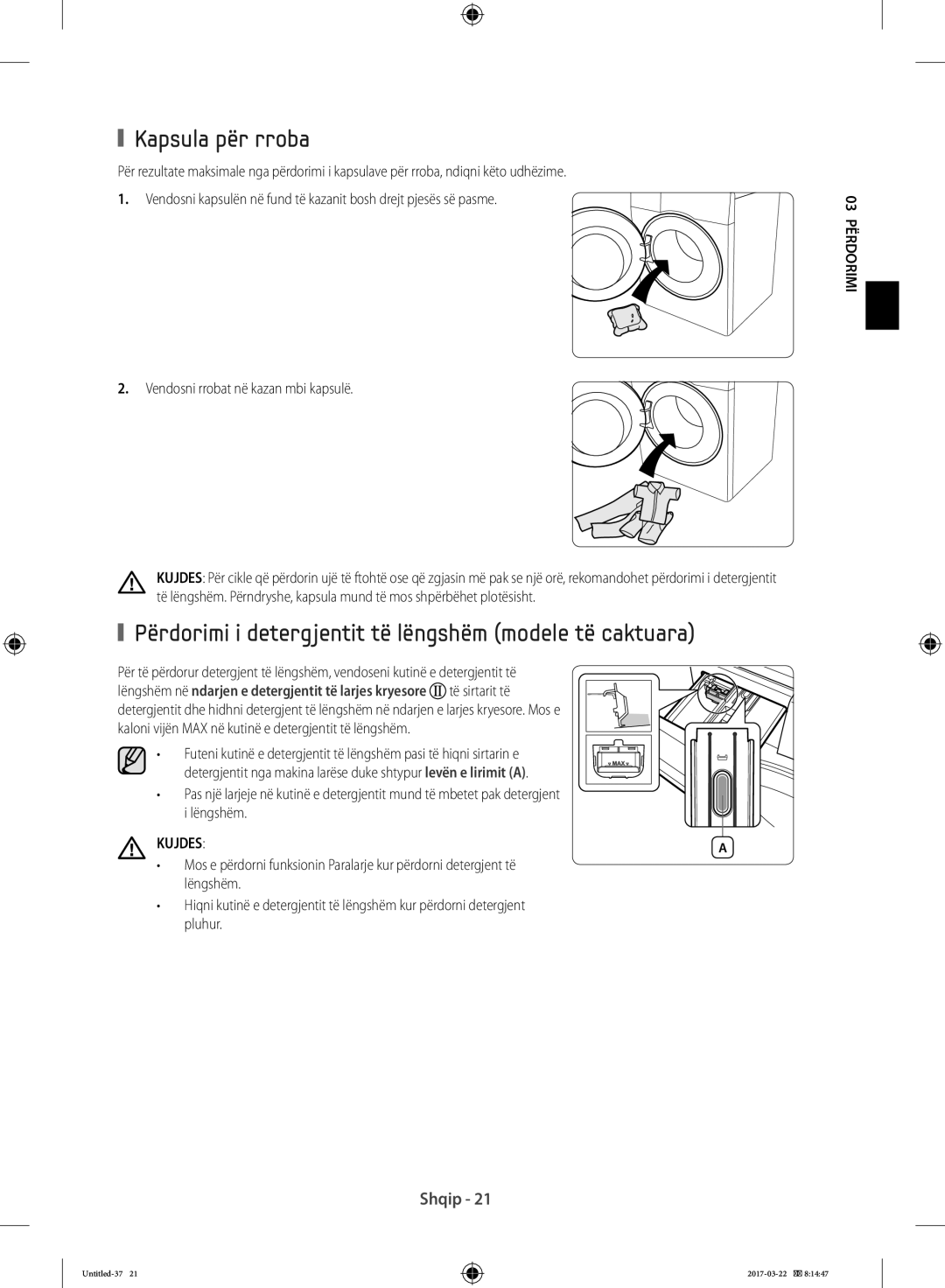 Samsung WF70F5E2U2W/LE, WF80F5E0W4W/LE Kapsula për rroba, Përdorimi i detergjentit të lëngshëm modele të caktuara, Kujdes 