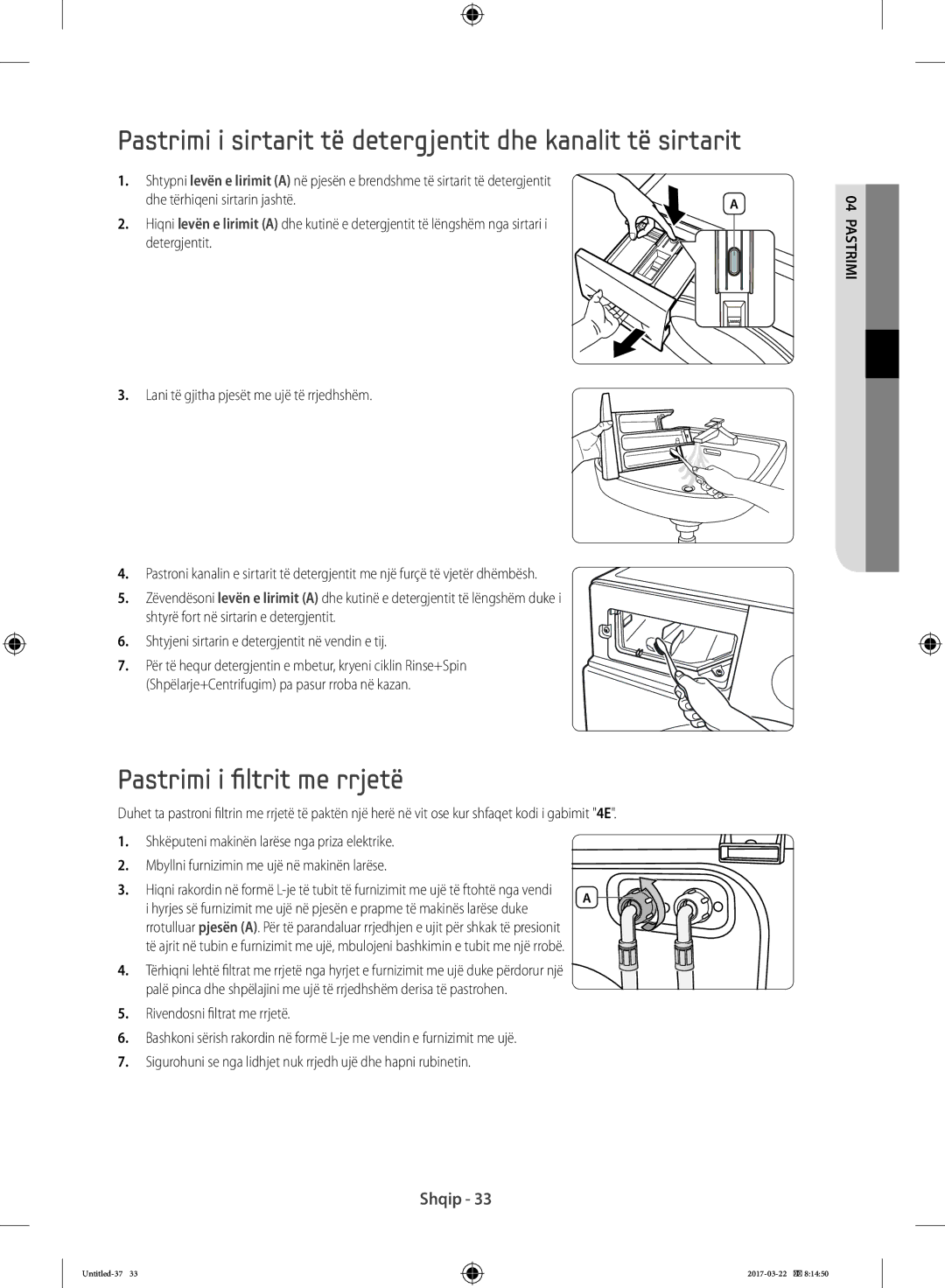 Samsung WF70F5E0W4W/EF manual Pastrimi i sirtarit të detergjentit dhe kanalit të sirtarit, Pastrimi i filtrit me rrjetë 