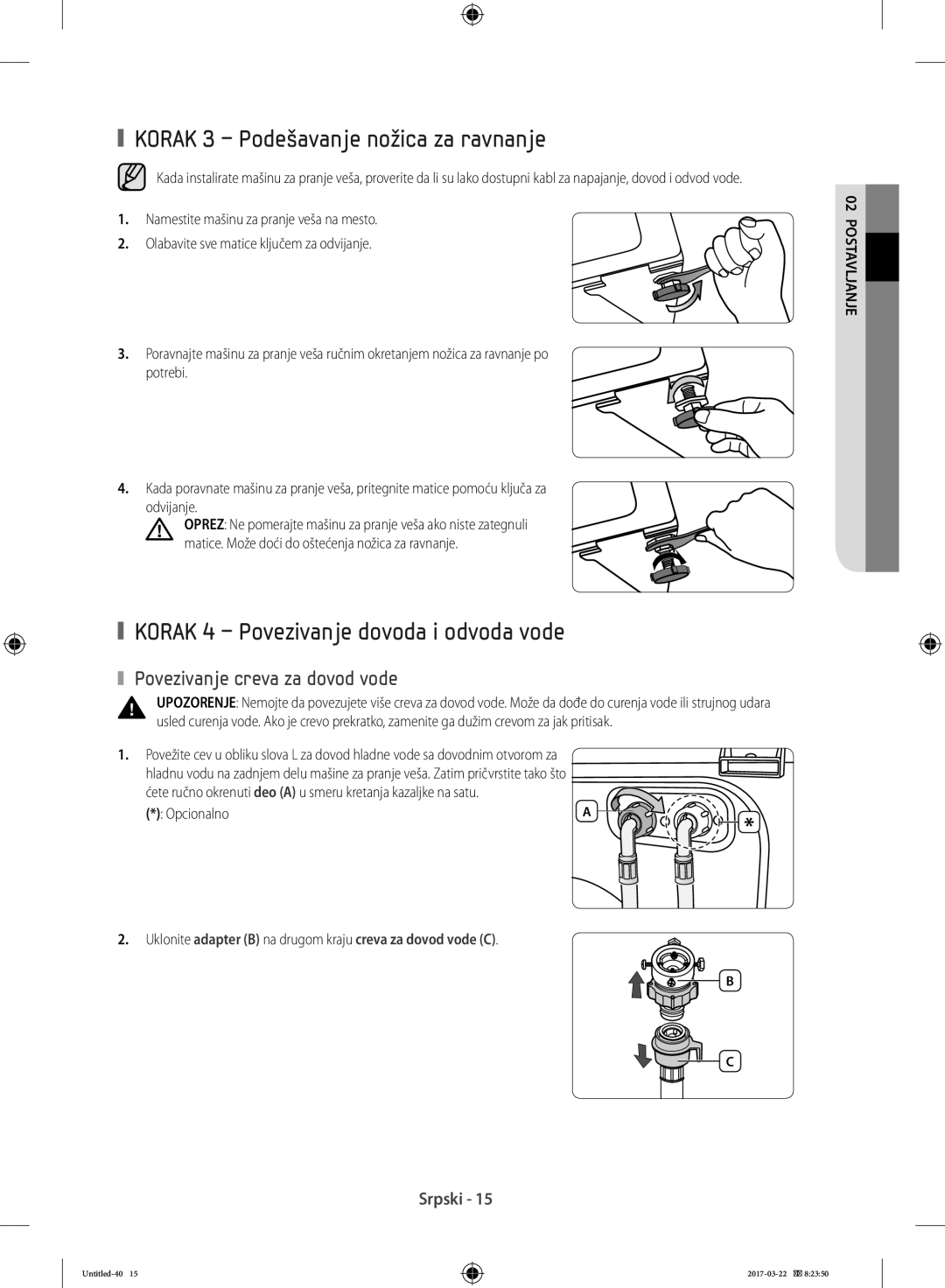 Samsung WW70K5410UW/LE manual Korak 3 Podešavanje nožica za ravnanje, Korak 4 Povezivanje dovoda i odvoda vode, Opcionalno 