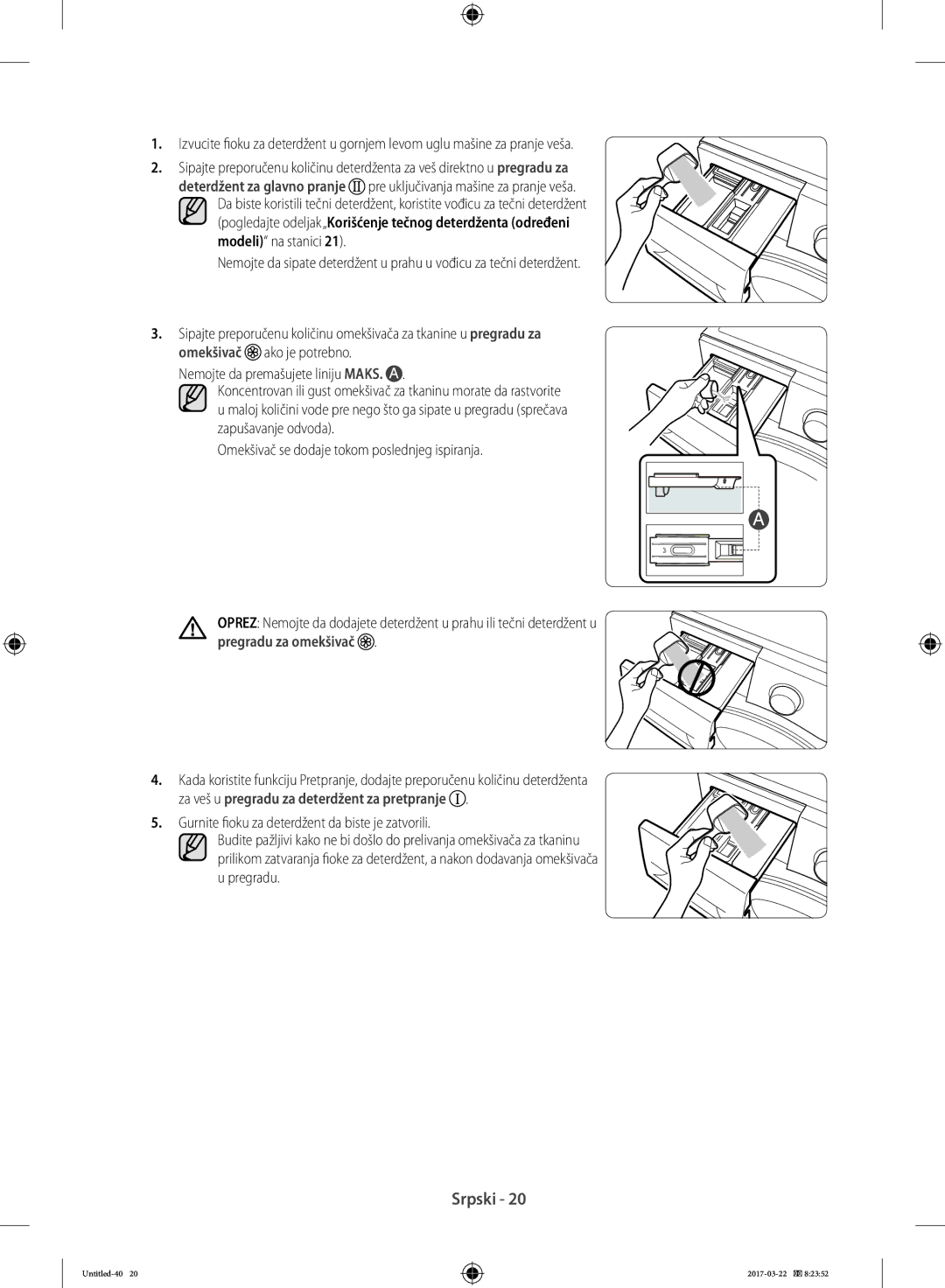 Samsung WF60F4E2W2W/LE, WF80F5E0W4W/LE, WF80F5E0W2W/LE, WF60F4E0W0W/LE Gurnite fioku za deterdžent da biste je zatvorili 