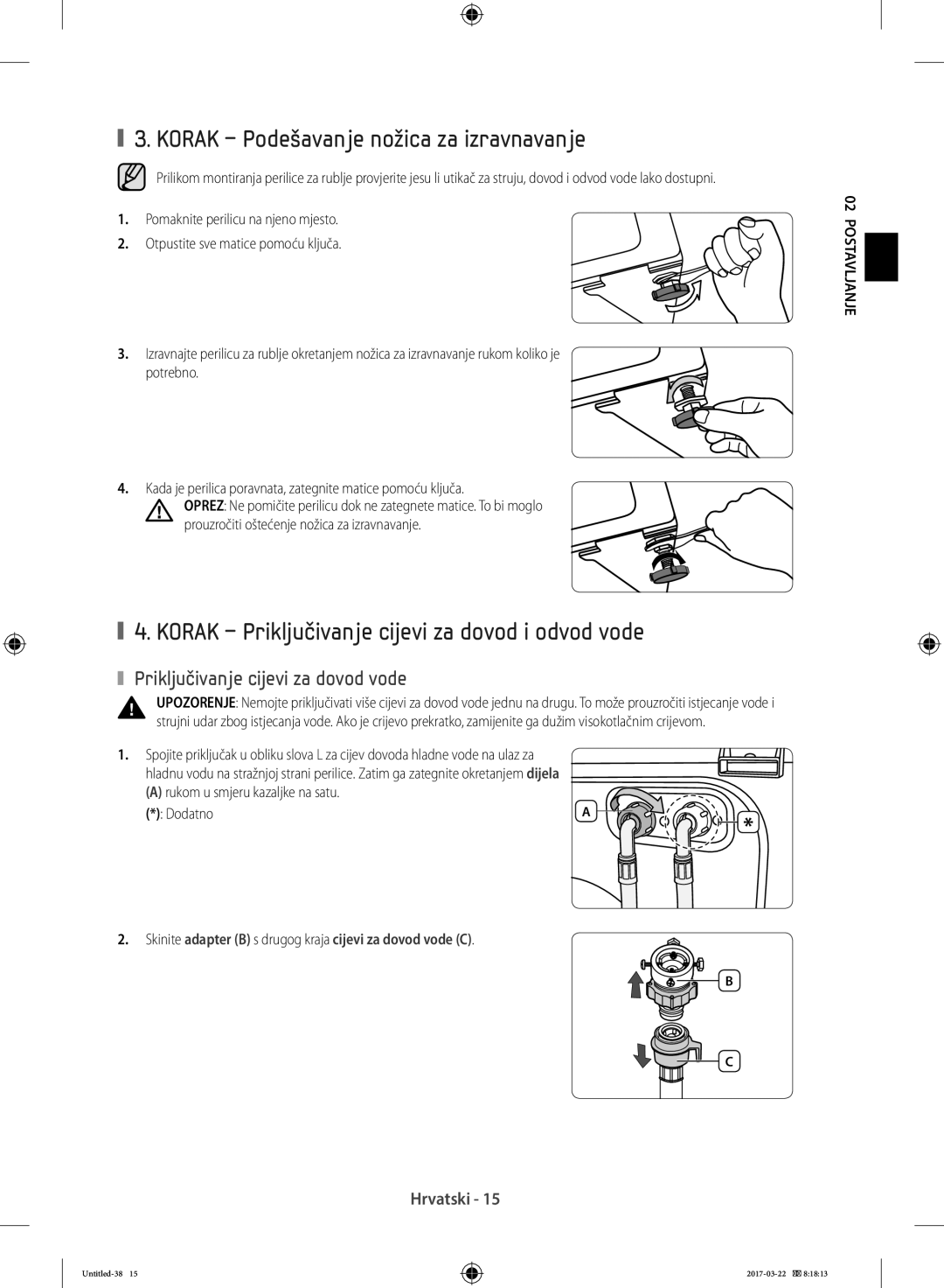 Samsung WF70F5E0W4W/EF manual Korak Podešavanje nožica za izravnavanje, Korak Priključivanje cijevi za dovod i odvod vode 