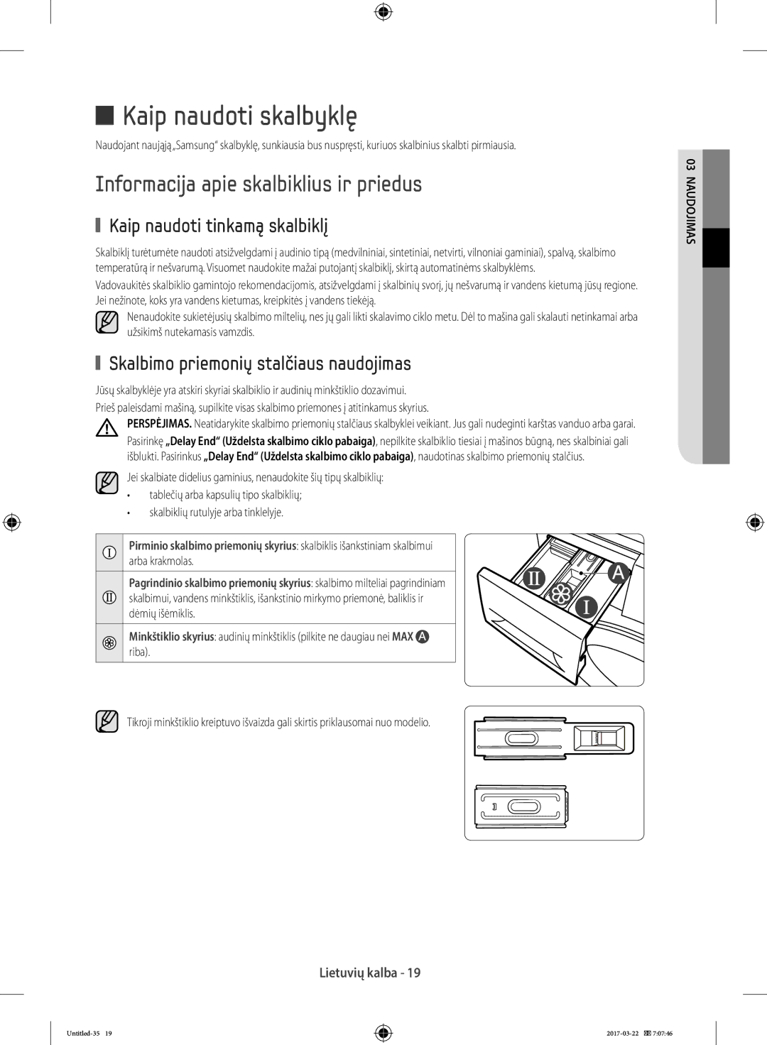 Samsung WF60F4E0W2W/LE Kaip naudoti skalbyklę, Informacija apie skalbiklius ir priedus, Kaip naudoti tinkamą skalbiklį 