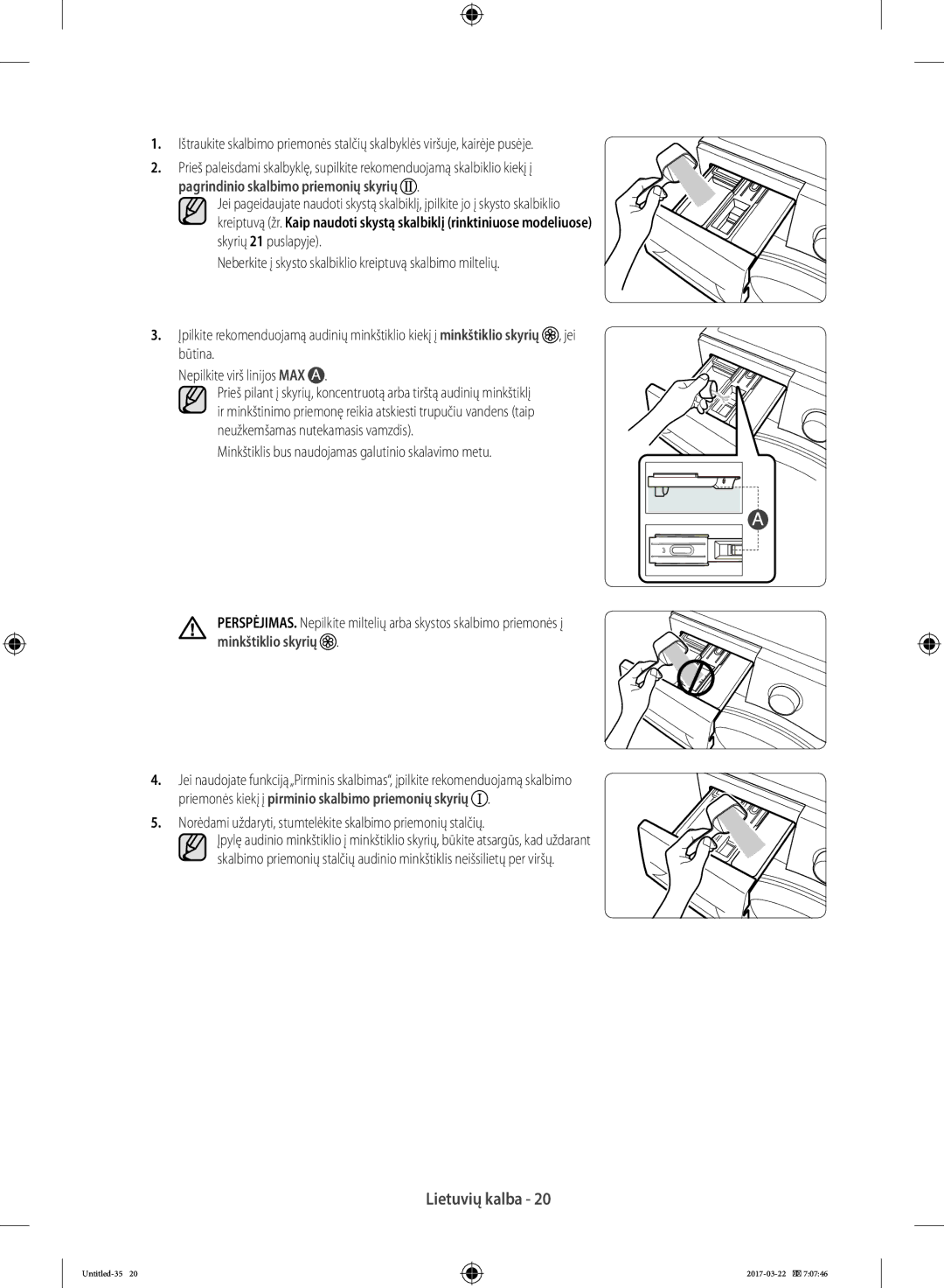 Samsung WF70F5E2W2W/LE Pagrindinio skalbimo priemonių skyrių, Norėdami uždaryti, stumtelėkite skalbimo priemonių stalčių 