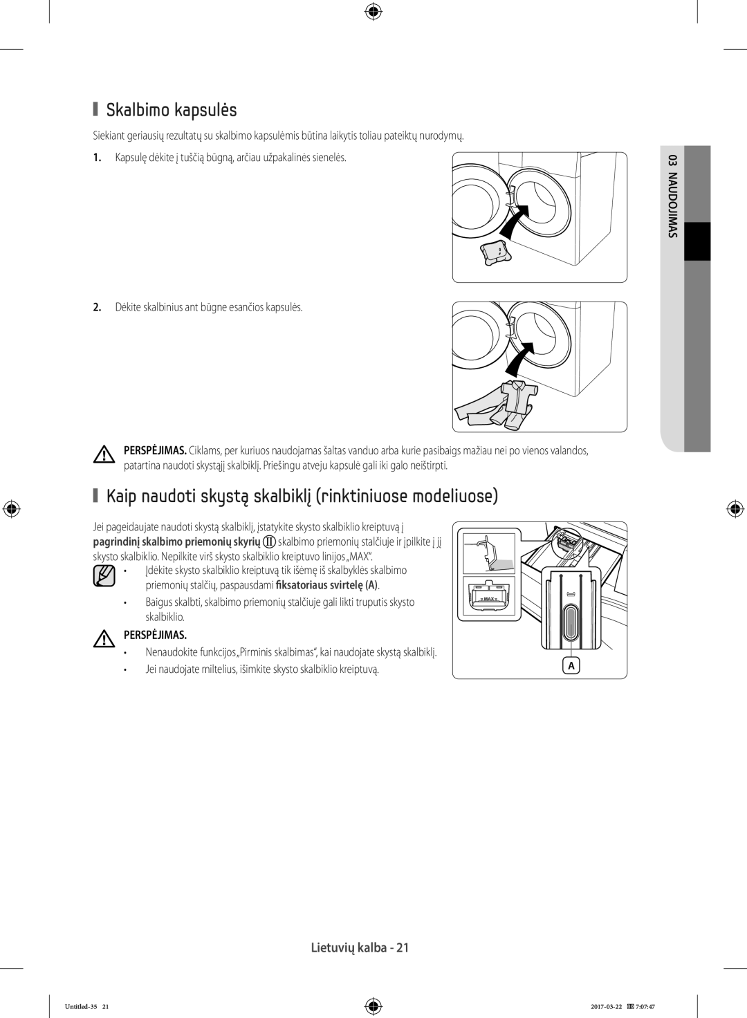 Samsung WF70F5E0W4W/EF manual Skalbimo kapsulės, Kaip naudoti skystą skalbiklį rinktiniuose modeliuose, Perspėjimas 