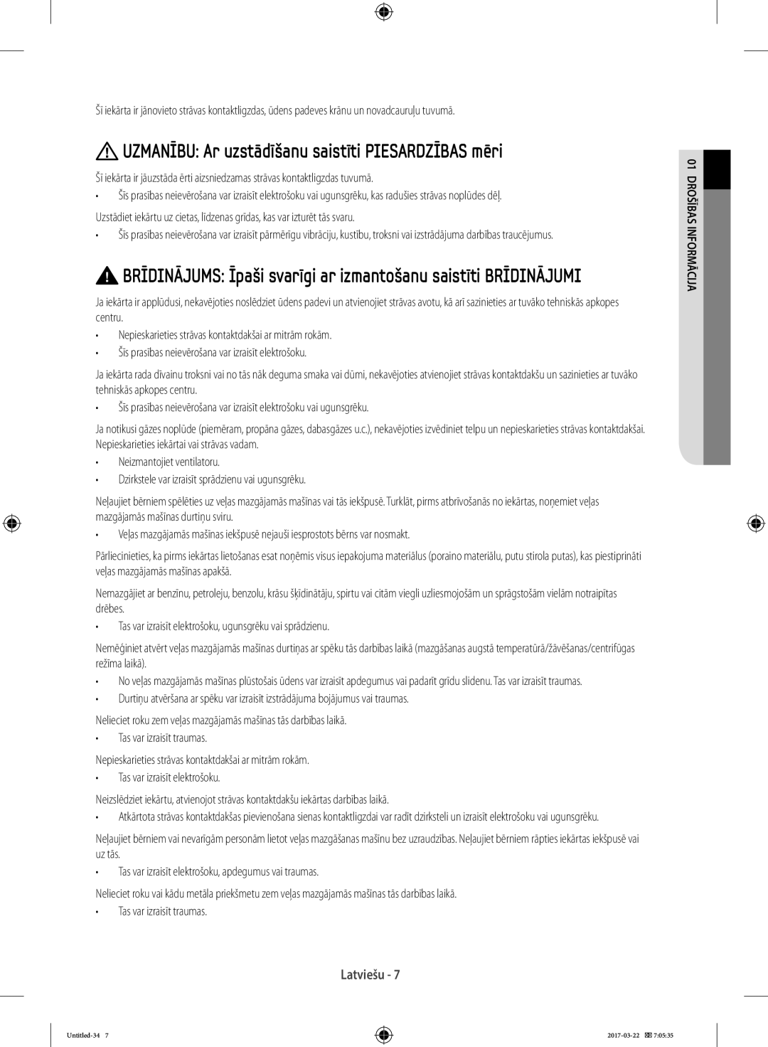 Samsung WF70F5E0W4W/AD, WF80F5E0W4W/LE, WF80F5E0W2W/LE, WF60F4E0W0W/LE Uzmanību Ar uzstādīšanu saistīti Piesardzības mēri 