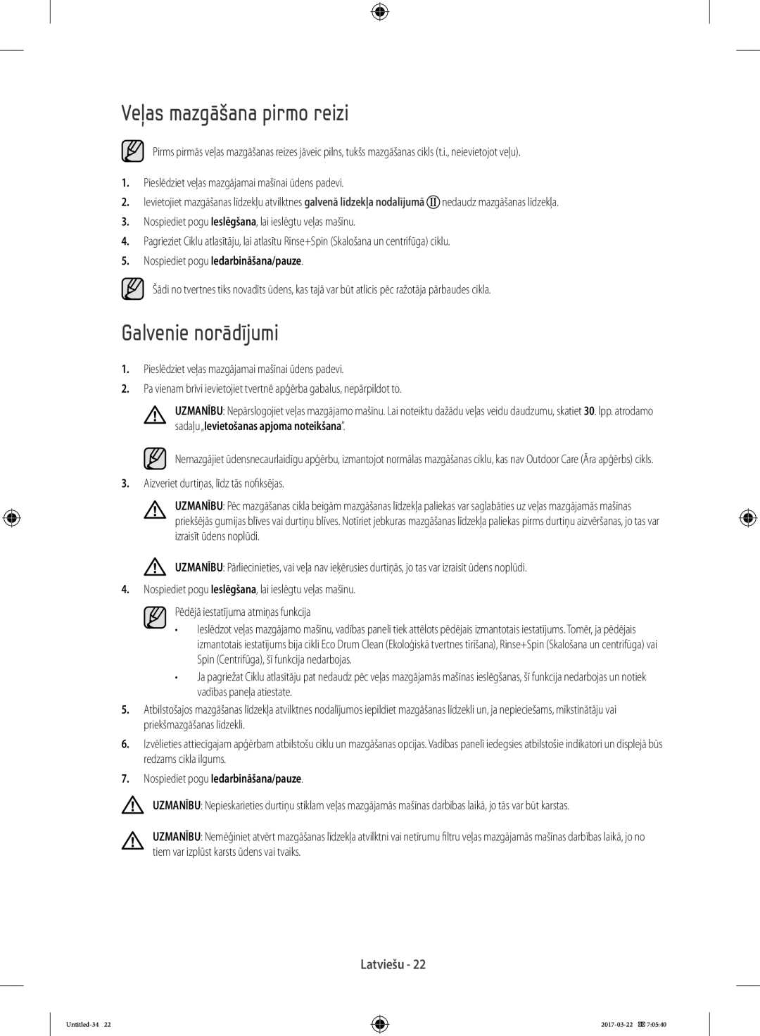 Samsung WF60F4E2W2X/LE manual Veļas mazgāšana pirmo reizi, Galvenie norādījumi, Nospiediet pogu Iedarbināšana/pauze 