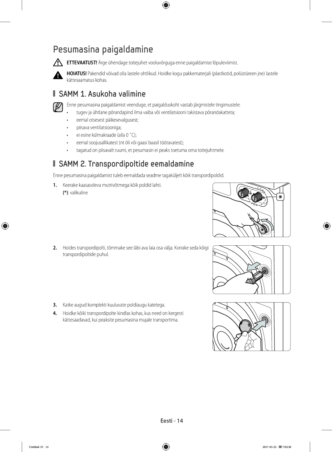 Samsung WF70F5E2W2W/LE manual Pesumasina paigaldamine, Samm 1. Asukoha valimine, Samm 2. Transpordipoltide eemaldamine 