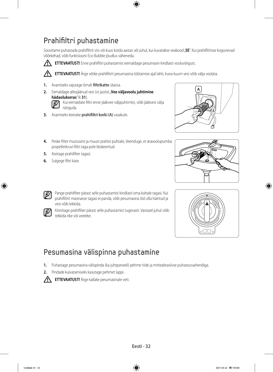 Samsung WF80F5E2U2W/LE, WF80F5E0W4W/LE manual Prahifiltri puhastamine, Pesumasina välispinna puhastamine, Hädaolukorras lk 