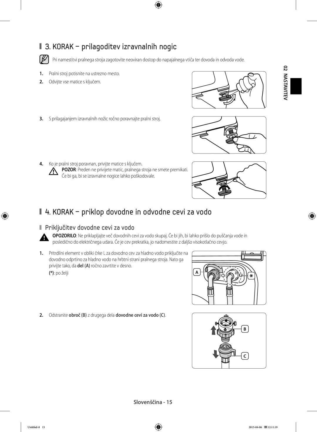 Samsung WF80F5EBU4W/LE manual Korak prilagoditev izravnalnih nogic, Korak priklop dovodne in odvodne cevi za vodo, Po želji 