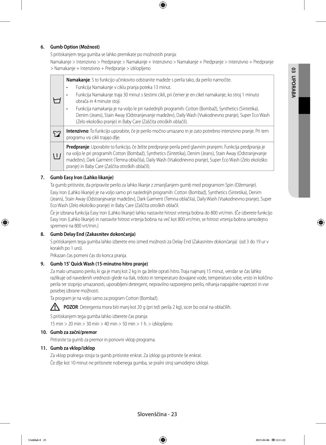 Samsung WF80F5E5W4W/LE manual Gumb Option Možnost, Gumb Easy Iron Lahko likanje, Gumb Delay End Zakasnitev dokončanja 