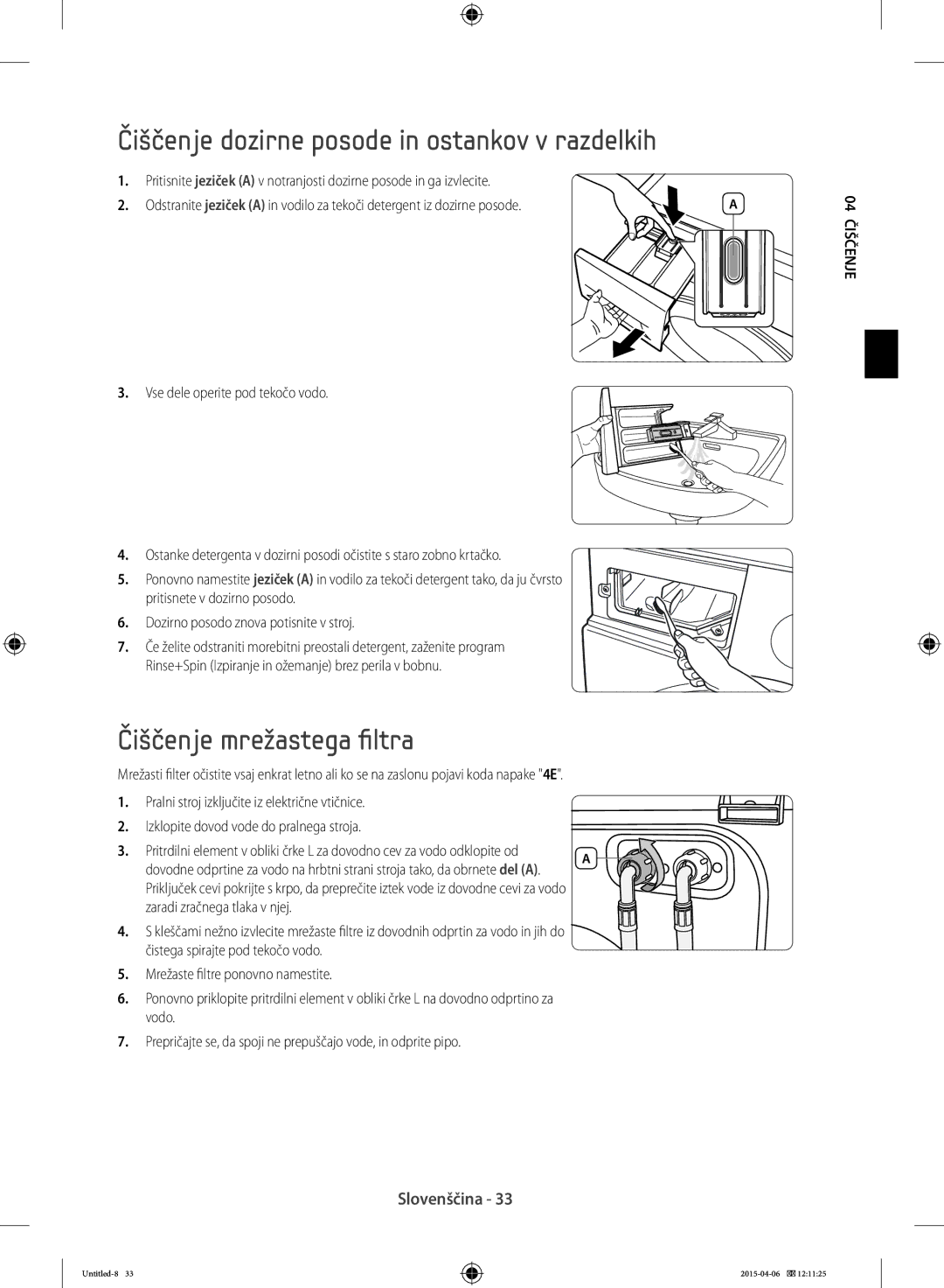 Samsung WF70F5E5W4W/LE, WF80F5E0W4W/LE manual Čiščenje dozirne posode in ostankov v razdelkih, Čiščenje mrežastega filtra 