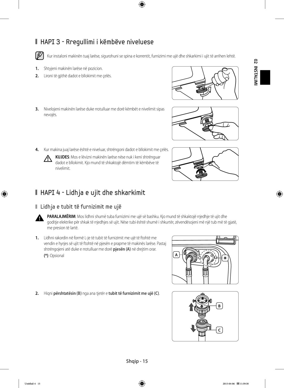 Samsung WF70F5E5U4X/LE manual Hapi 3 Rregullimi i këmbëve niveluese, Hapi 4 Lidhja e ujit dhe shkarkimit, Opsional 