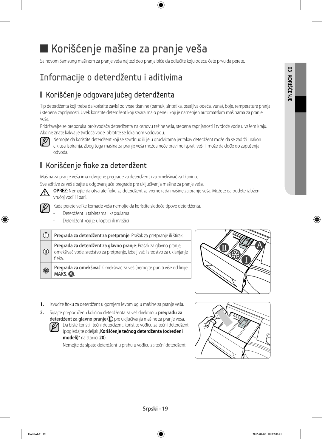 Samsung WF80F5E0W2W/LE, WF80F5E0W4W/LE manual Korišćenje mašine za pranje veša, Informacije o deterdžentu i aditivima 