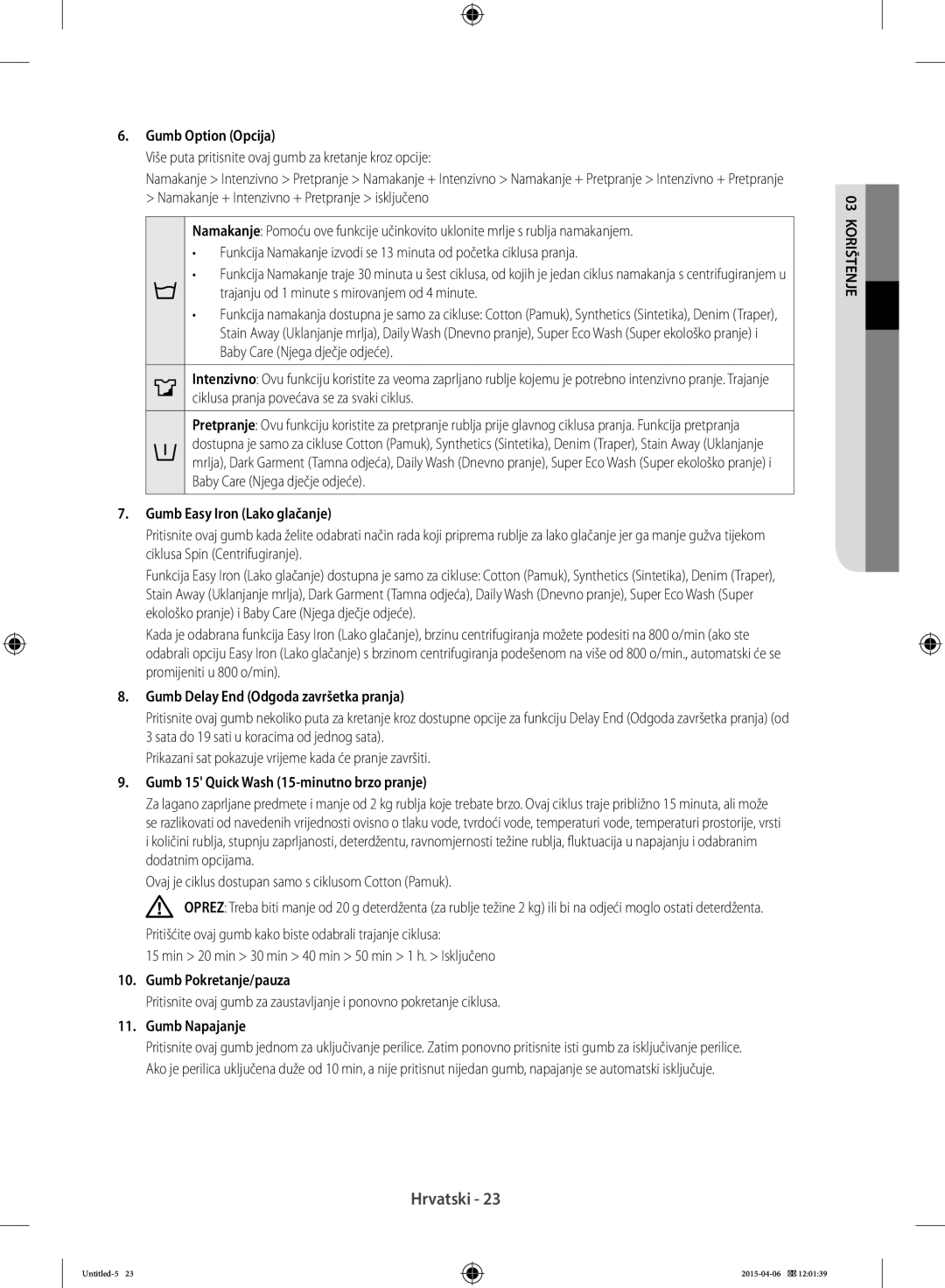 Samsung WF70F5E3W2W/LE manual Gumb Option Opcija, Gumb Easy Iron Lako glačanje, Gumb Delay End Odgoda završetka pranja 