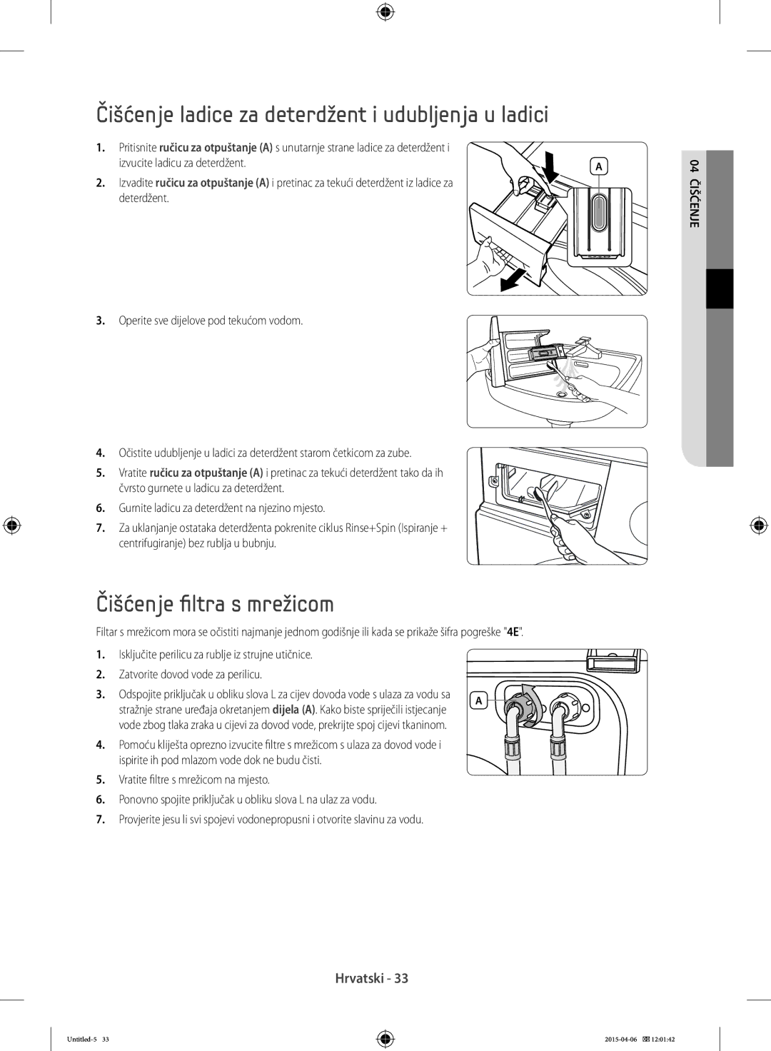 Samsung WF70F5EBW2W/LE, WF80F5E0W4W/LE Čišćenje ladice za deterdžent i udubljenja u ladici, Čišćenje filtra s mrežicom 