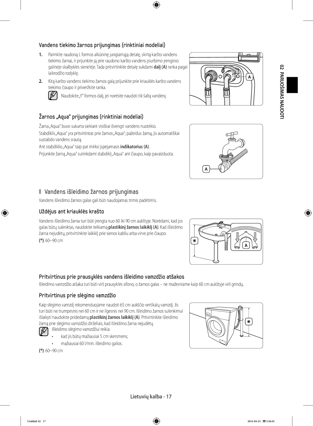 Samsung WF70F5E5W2W/LE, WF80F5E0W4W/LE, WF80F5E0W2W/LE Vandens išleidimo žarnos prijungimas, Laikrodžio rodyklę, 60~90 cm 