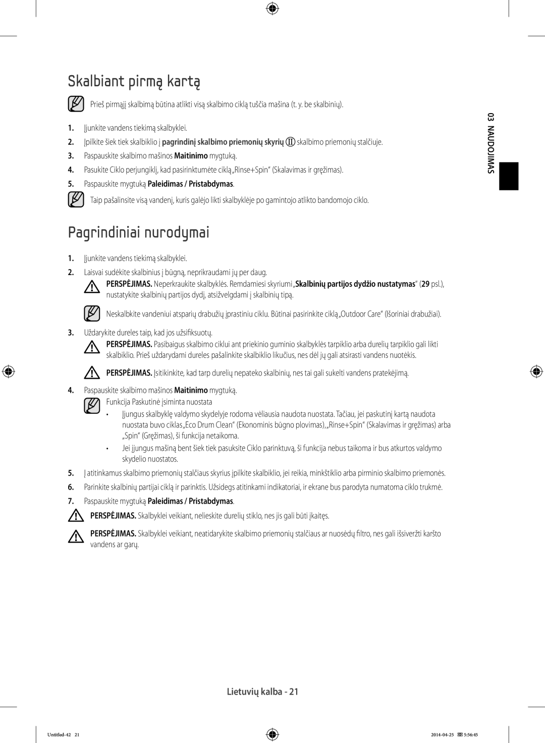 Samsung WF70F5E5U4W/LE manual Skalbiant pirmą kartą, Pagrindiniai nurodymai, Paspauskite mygtuką Paleidimas / Pristabdymas 