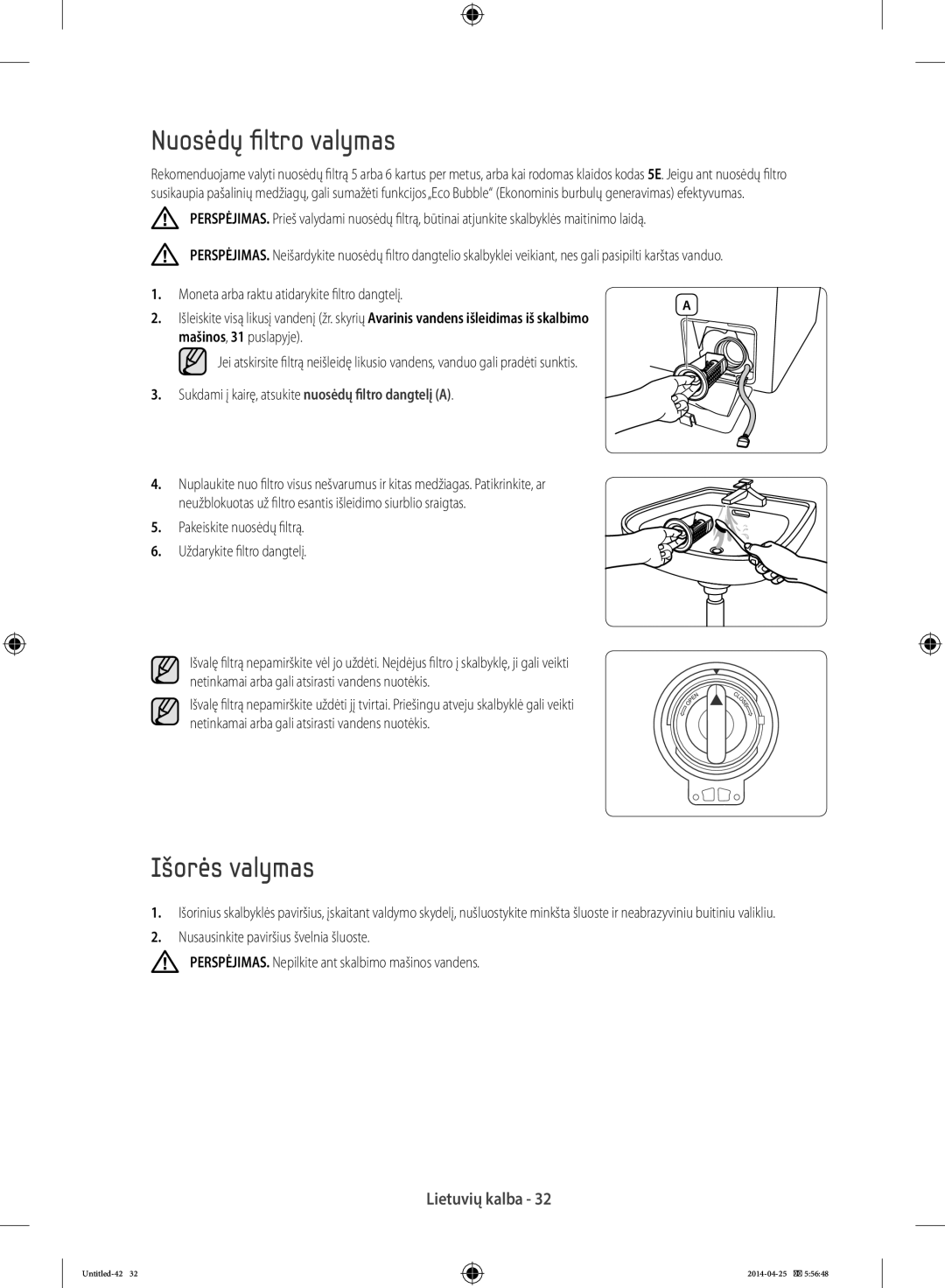 Samsung WF80F5E0W2W/LE manual Nuosėdų filtro valymas, Išorės valymas, Pakeiskite nuosėdų filtrą Uždarykite filtro dangtelį 