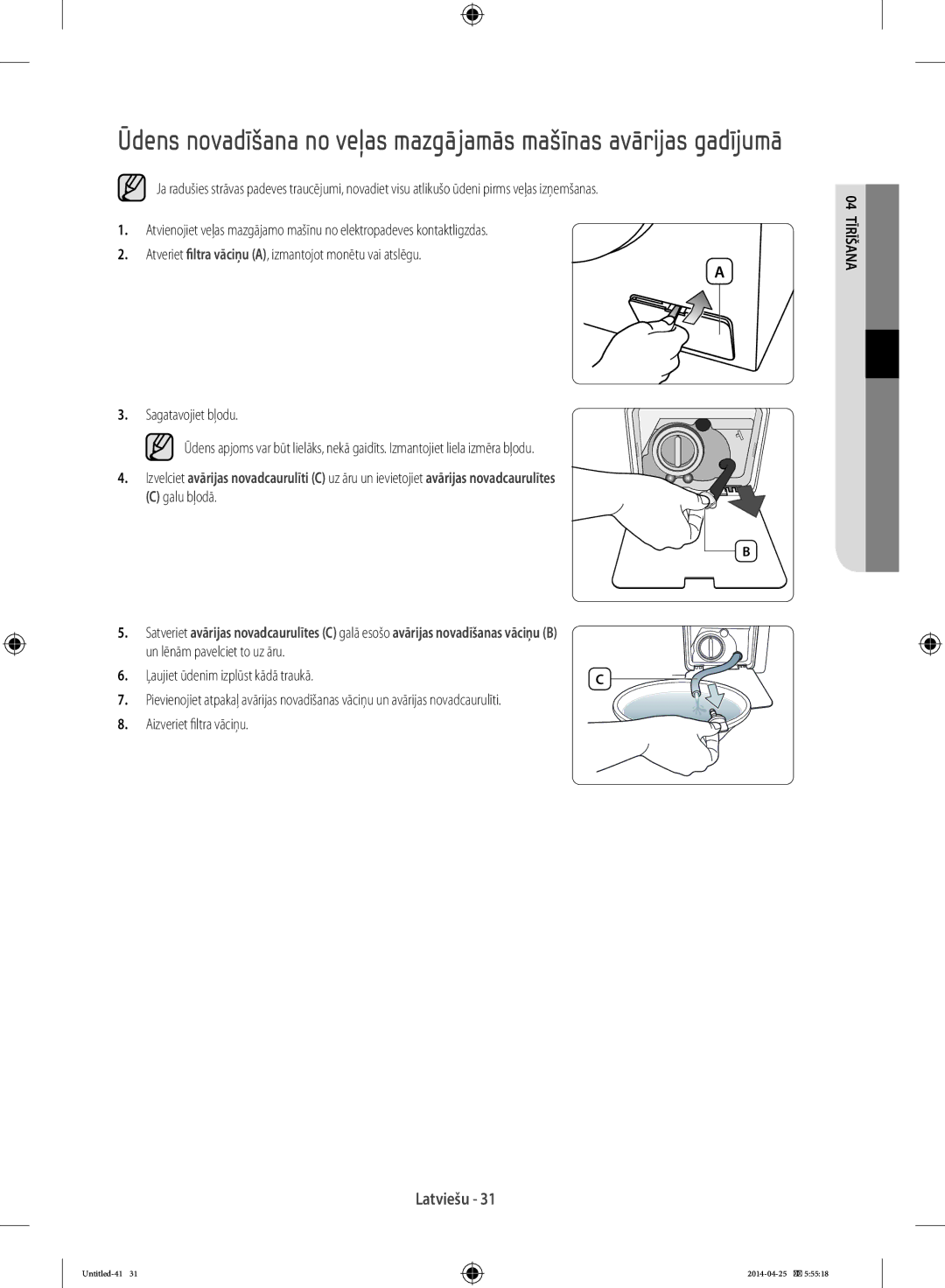 Samsung WF60F4E5W2W/LE, WF80F5E0W4W/LE manual Galu bļodā, Ļaujiet ūdenim izplūst kādā traukā, Aizveriet filtra vāciņu 