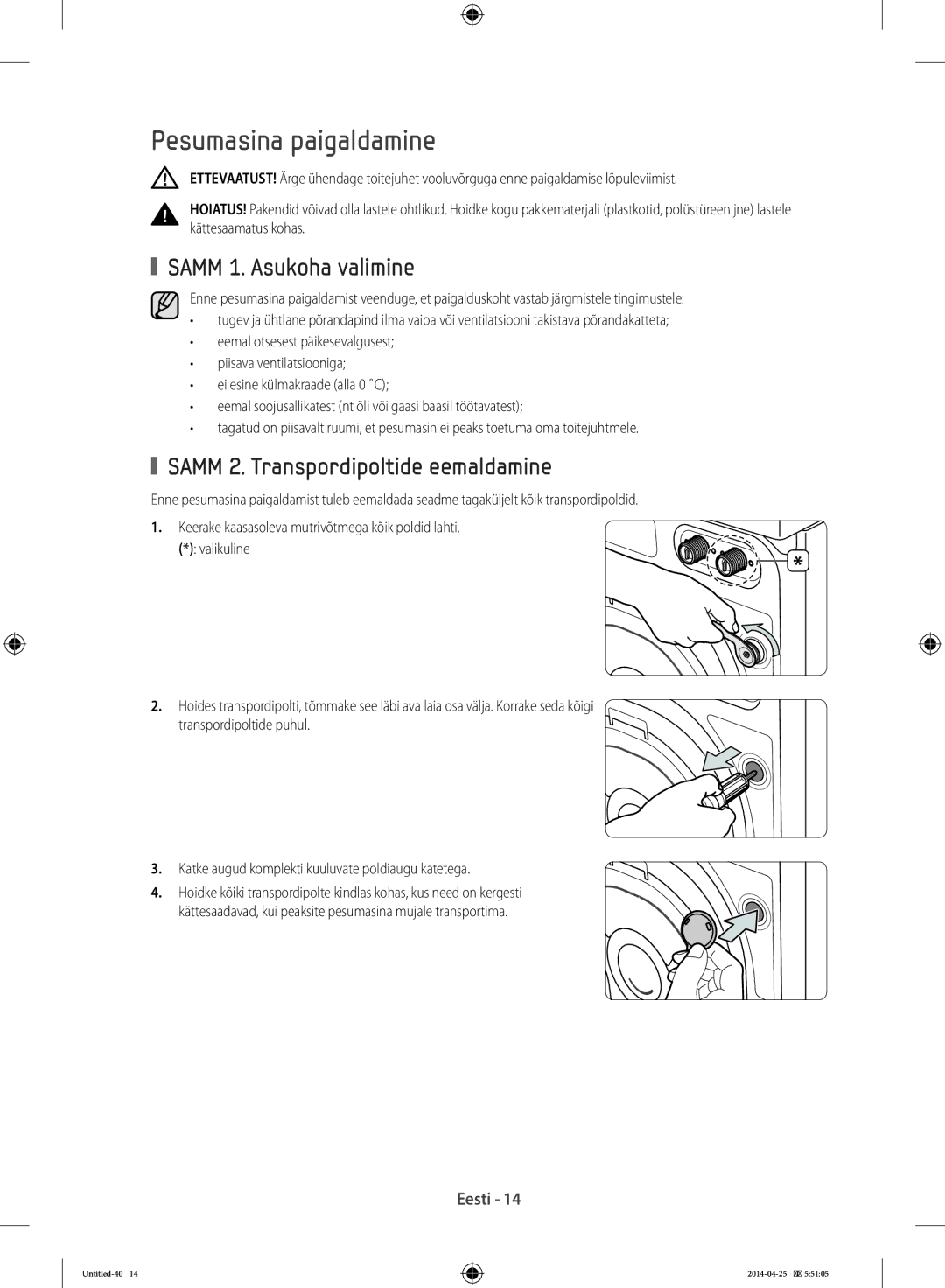 Samsung WF70F5E5U4W/LE manual Pesumasina paigaldamine, Samm 1. Asukoha valimine, Samm 2. Transpordipoltide eemaldamine 