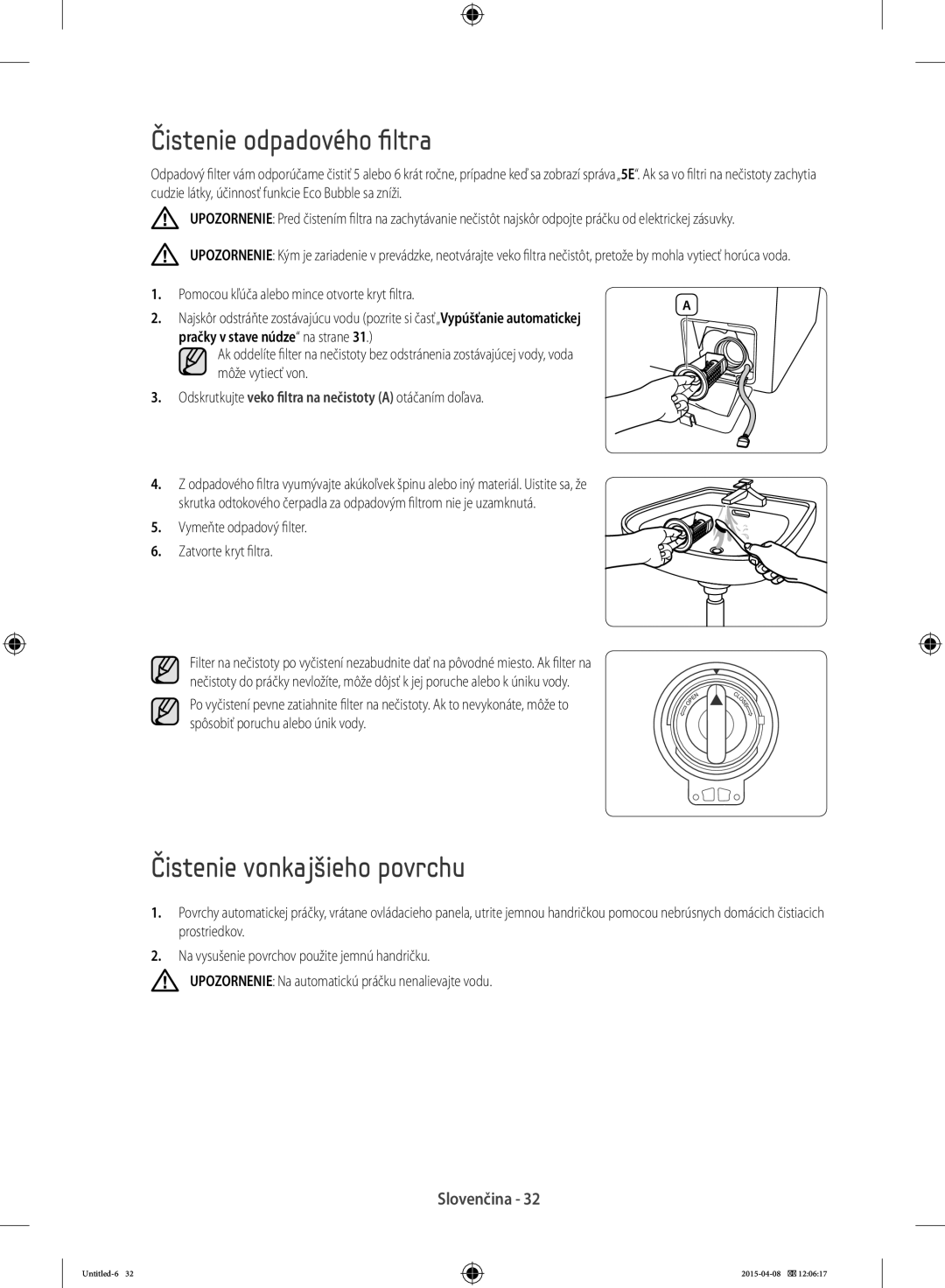 Samsung WF80F5E0W2W/LE, WF80F5E0W4W/LE, WF80F5E5W4W/LE manual Čistenie odpadového filtra, Čistenie vonkajšieho povrchu 